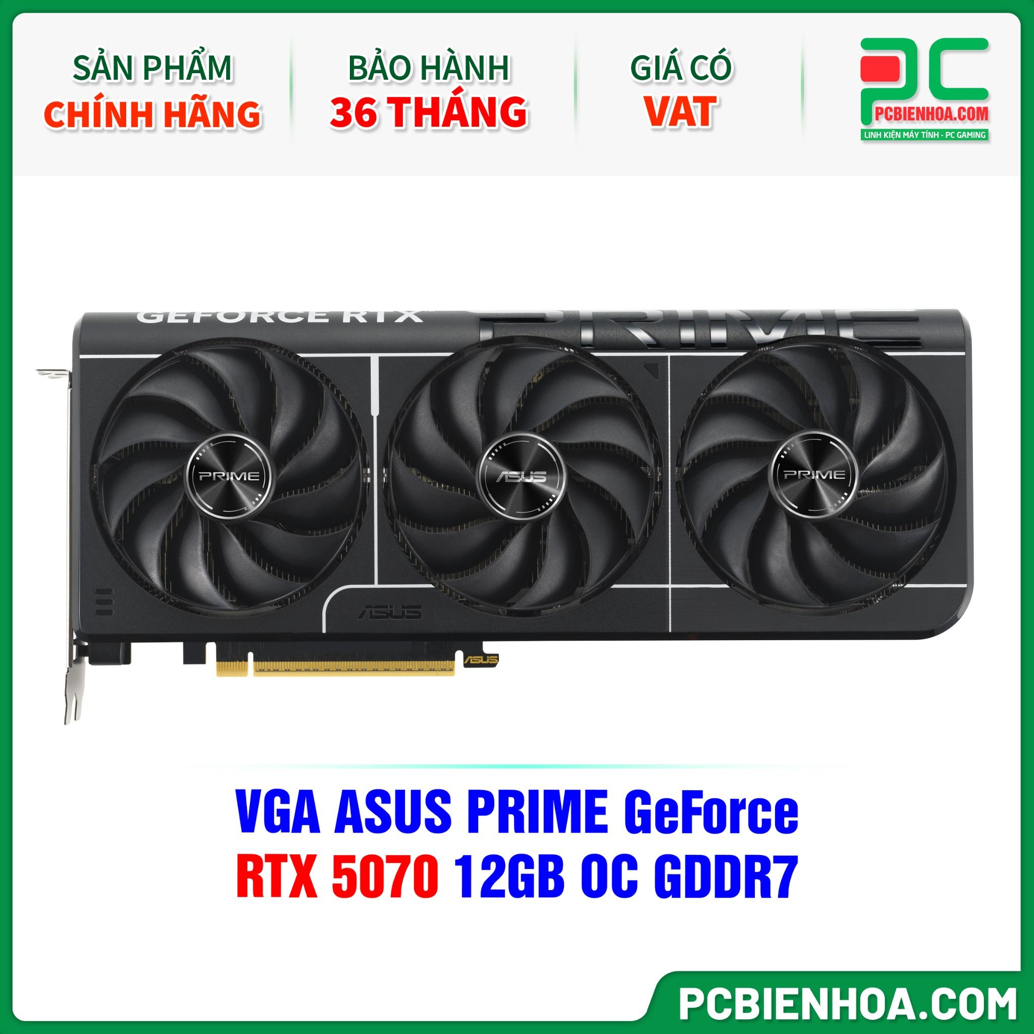 VGA ASUS PRIME GeForce RTX 5070 12GB OC GDDR7 ( PRIME-RTX5070-O12G )