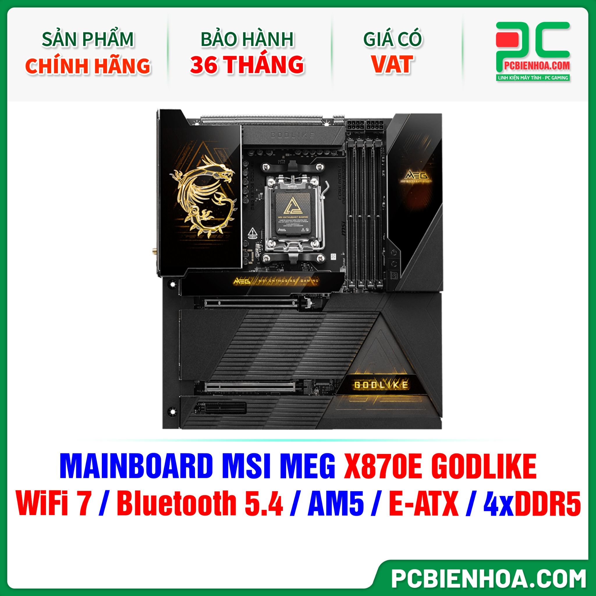 DDR5 - MAINBOARD MSI MEG X870E GODLIKE ( WiFi 7 / Bluetooth 5.4 / AM5 / E-ATX / 4xDDR5 )