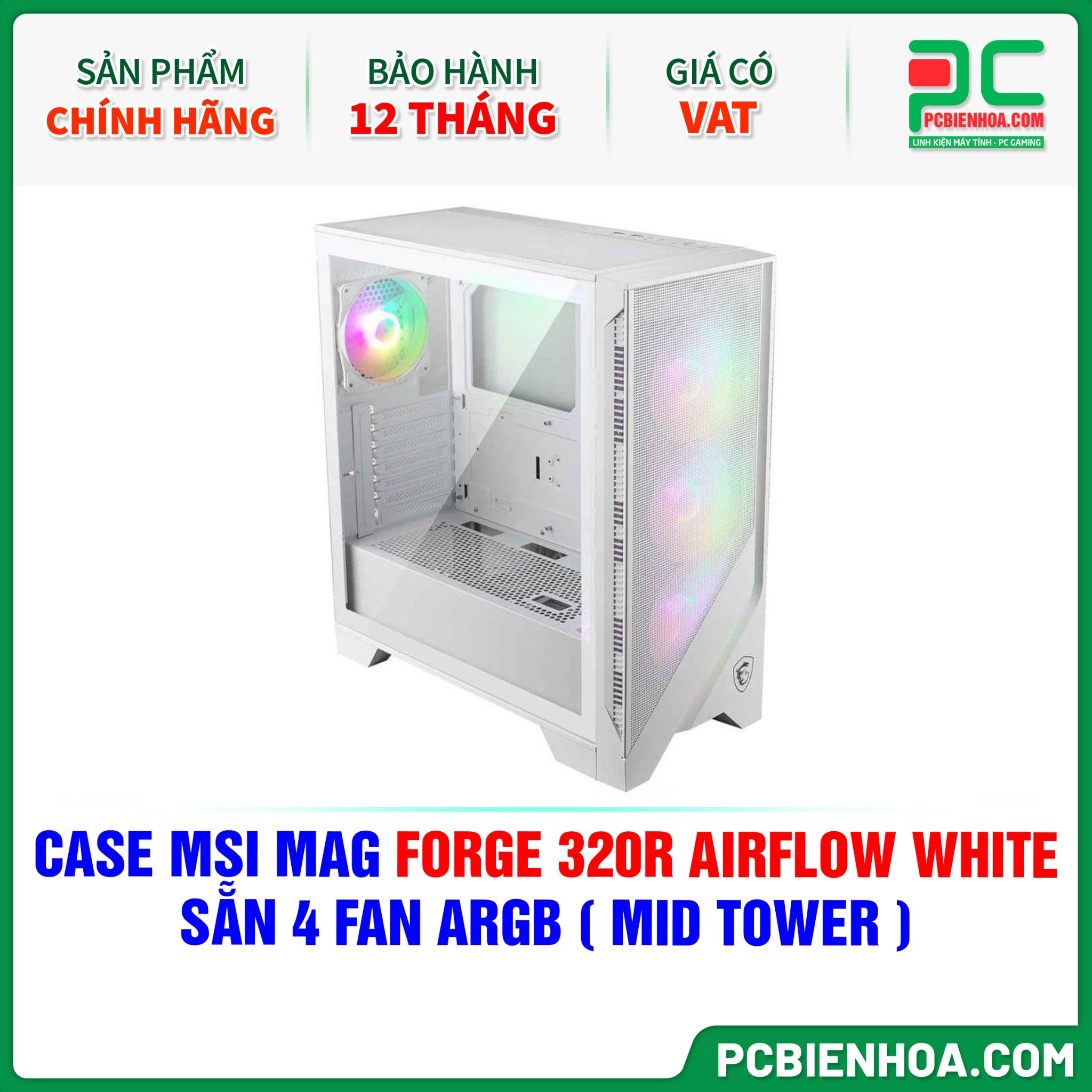 CASE MSI MAG FORGE 320R AIRFLOW WHITE - SẴN 4 FAN ARGB ( MID TOWER )
