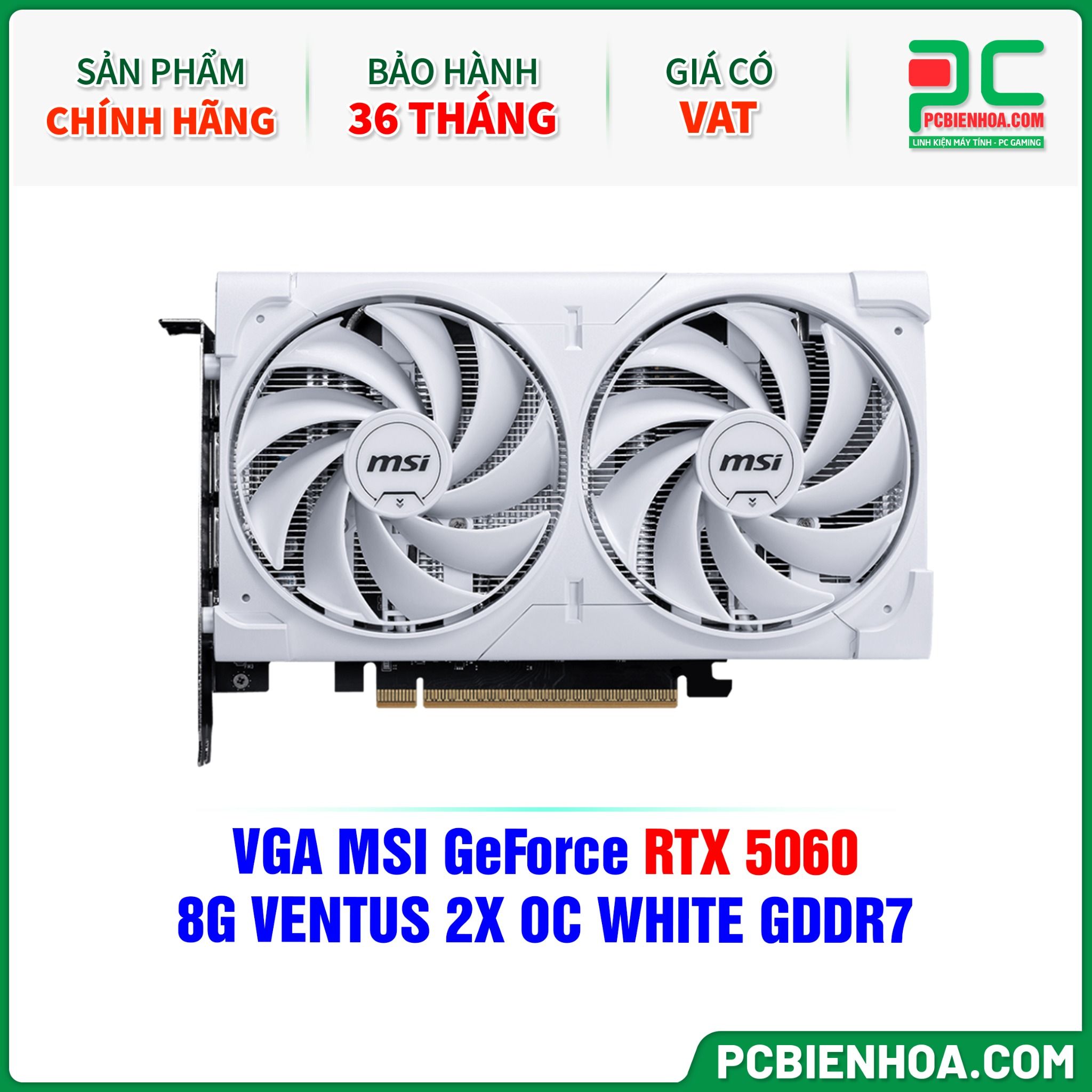 VGA MSI GeForce RTX 5060 8G VENTUS 2X OC WHITE GDDR7