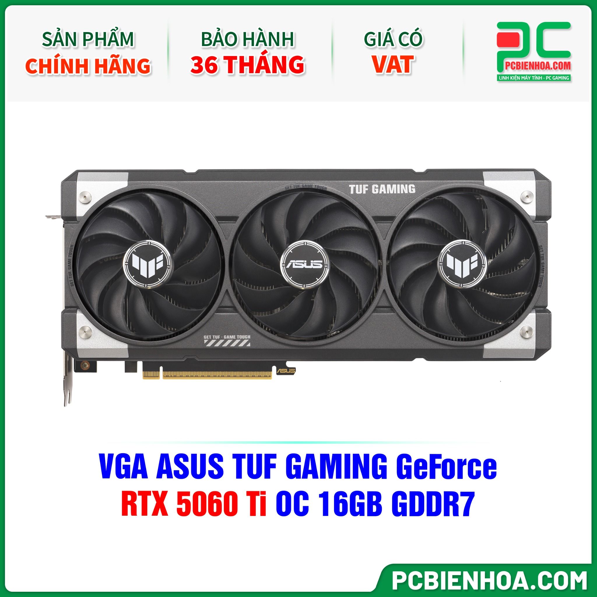VGA ASUS TUF GAMING GeForce RTX 5060 Ti OC 16GB GDDR7 (TUF-RTX5060TI-O16G-GAMING)