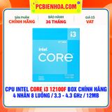  CPU INTEL CORE i3 12100F BOX CHÍNH HÃNG ( 4 NHÂN 8 LUỒNG / 3.3 - 4.3 GHz / 12MB ) 