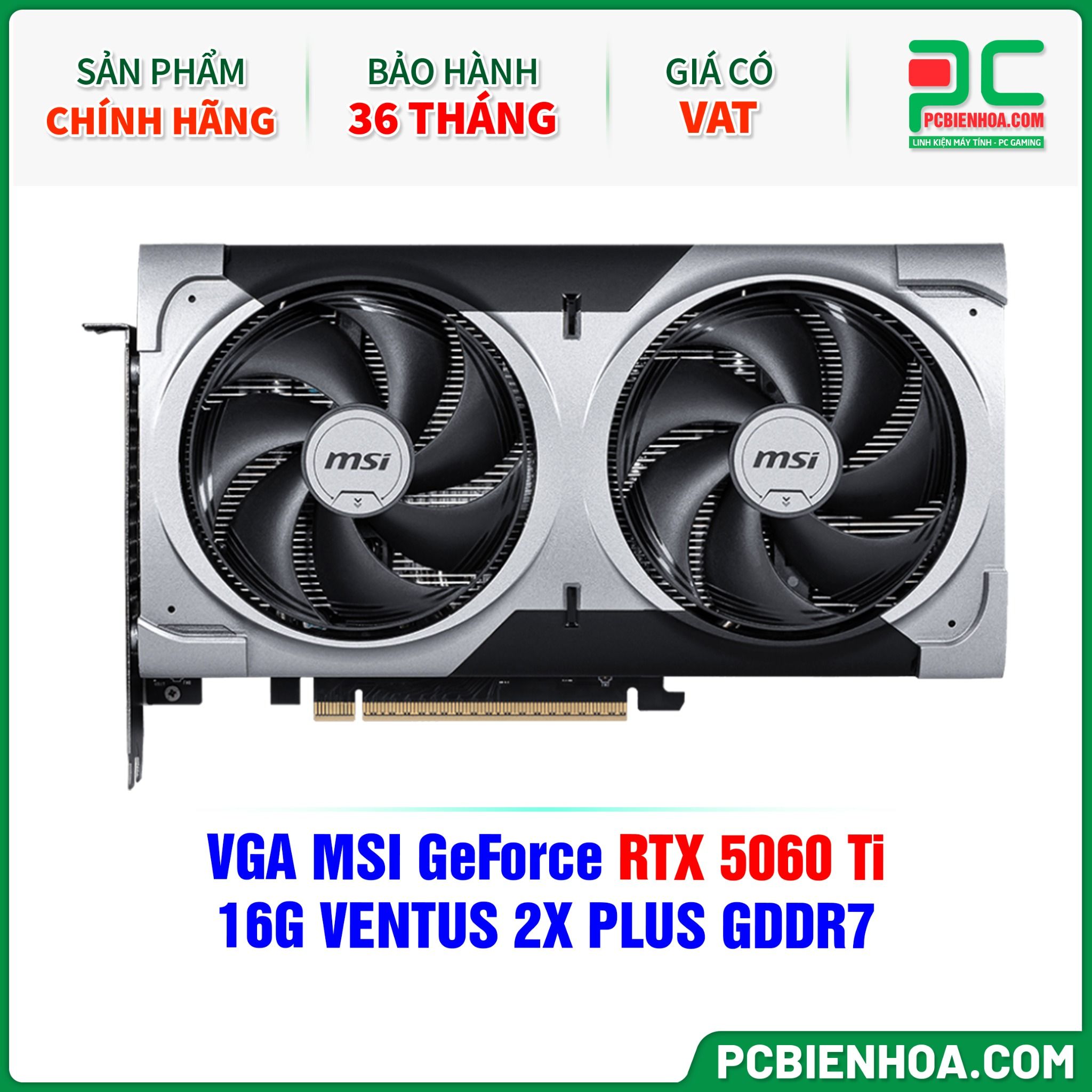 VGA MSI GeForce RTX 5060 Ti 16G VENTUS 2X PLUS GDDR7