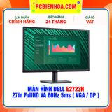  MÀN HÌNH DELL E2723H 27in FullHD VA 60Hz 5ms ( VGA / DP ) 