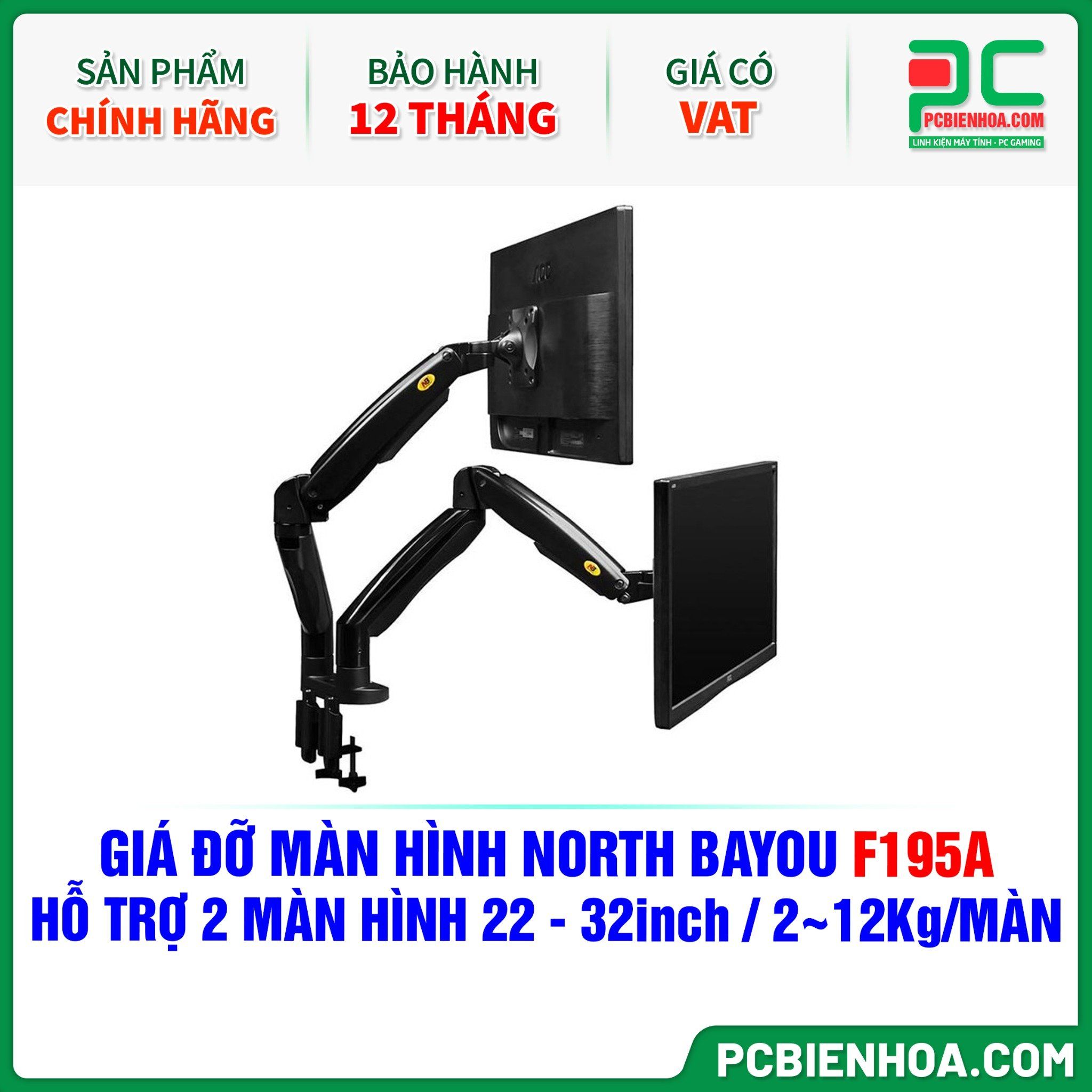 GIÁ ĐỠ MÀN HÌNH ( ARM ) NORTH BAYOU F195A ( HỖ TRỢ 2 MÀN HÌNH 22in - 32in, 2~12Kg MỖI MÀN HÌNH )