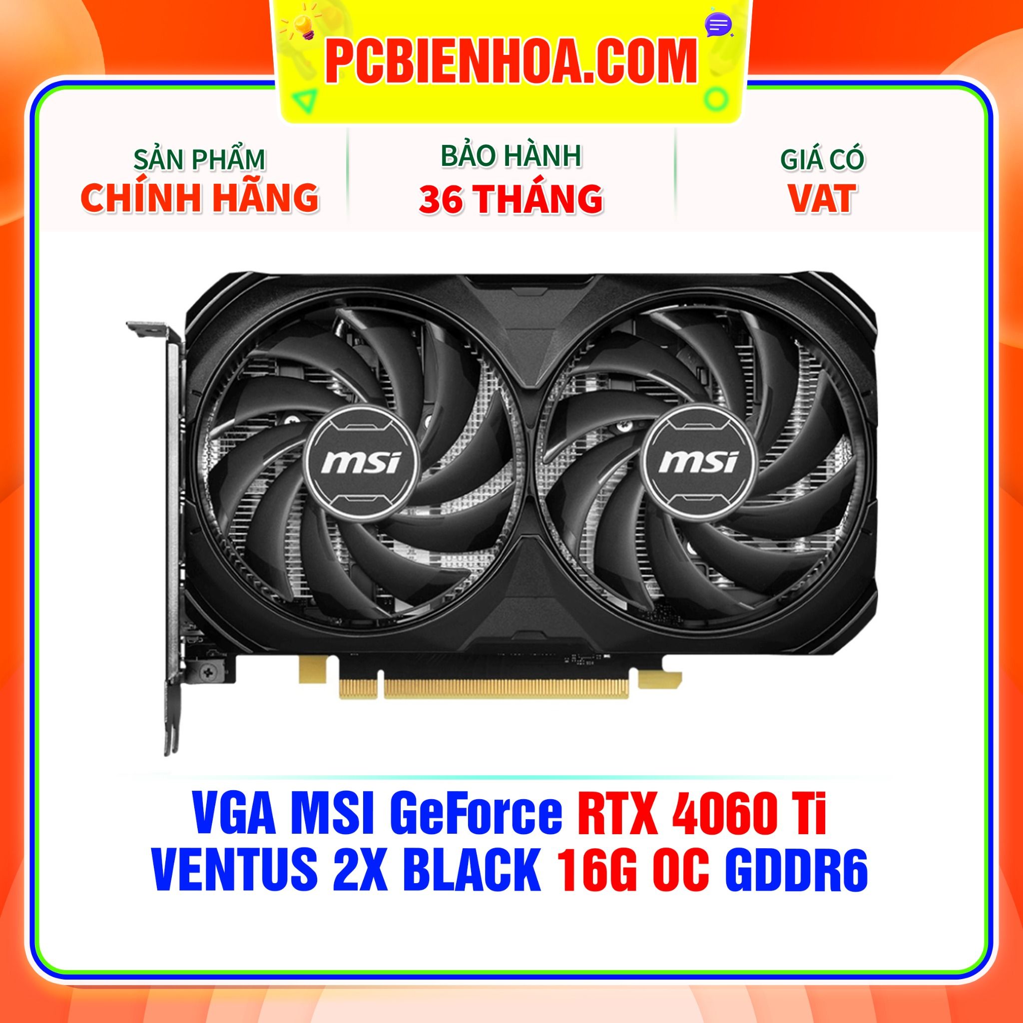  VGA MSI GeForce RTX 4060 Ti VENTUS 2X BLACK 16G OC GDDR6 