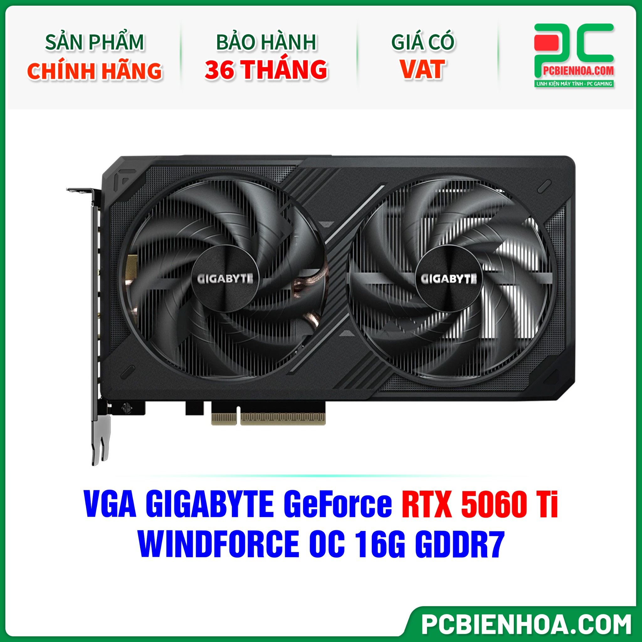 VGA GIGABYTE GeForce RTX 5060 Ti WINDFORCE OC 16G GDDR7 (GV-N506TWF2OC-16GD)