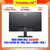  MÀN HÌNH DELL SE2422H 24in FullHD VA 75Hz 5ms ( HDMI / VGA ) 