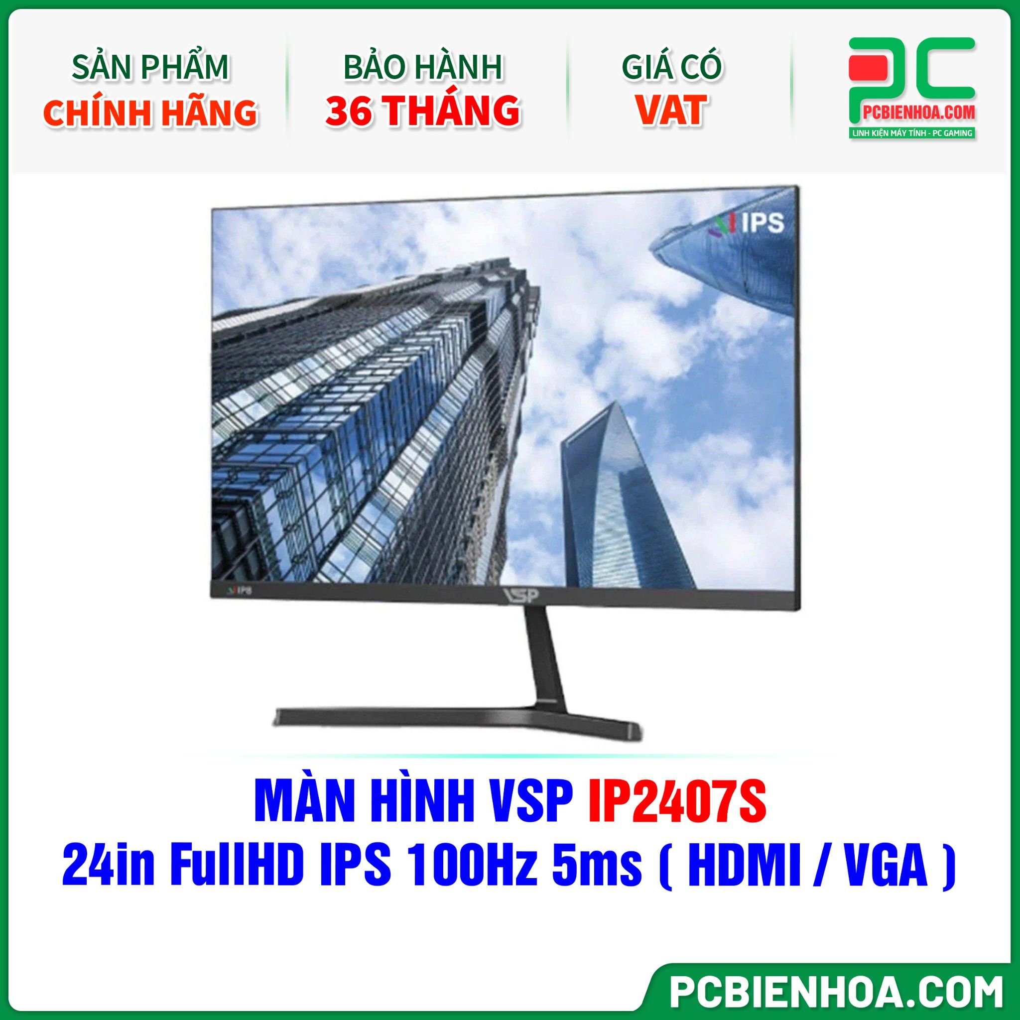 MÀN HÌNH VSP IP2407S - 24in FullHD IPS 100Hz 5ms ( HDMI / VGA )