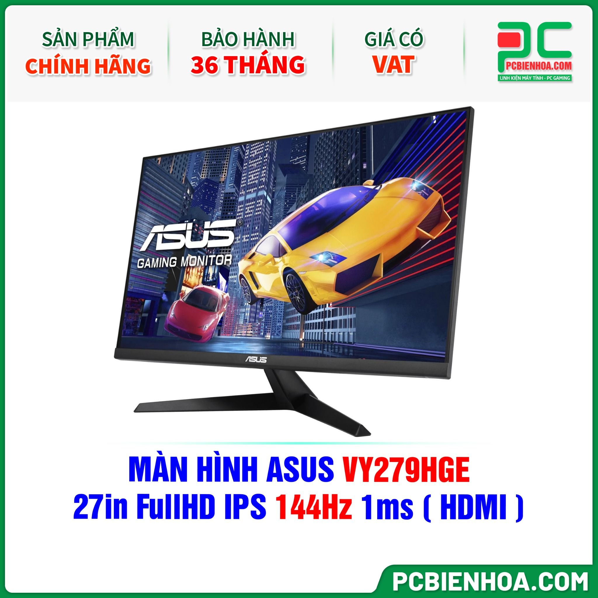 MÀN HÌNH ASUS VY279HGE - 27in FullHD IPS 144Hz 1ms ( HDMI )