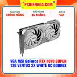  VGA MSI GeForce RTX 4070 SUPER 12G VENTUS 2X WHITE OC GDDR6X 