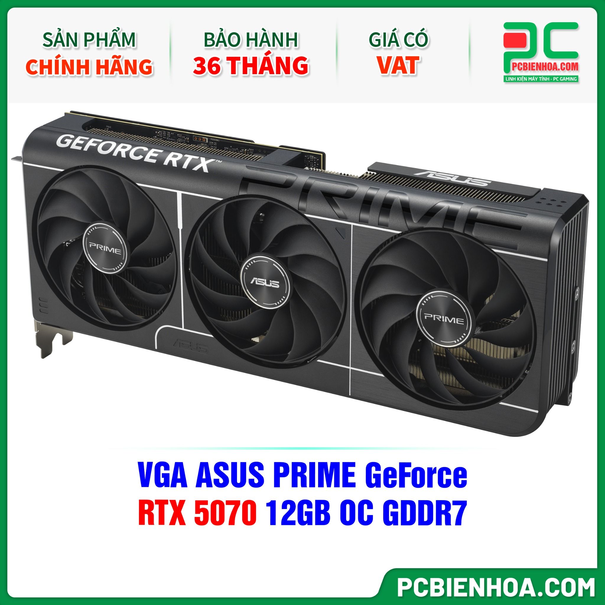 VGA ASUS PRIME GeForce RTX 5070 12GB OC GDDR7 ( PRIME-RTX5070-O12G )