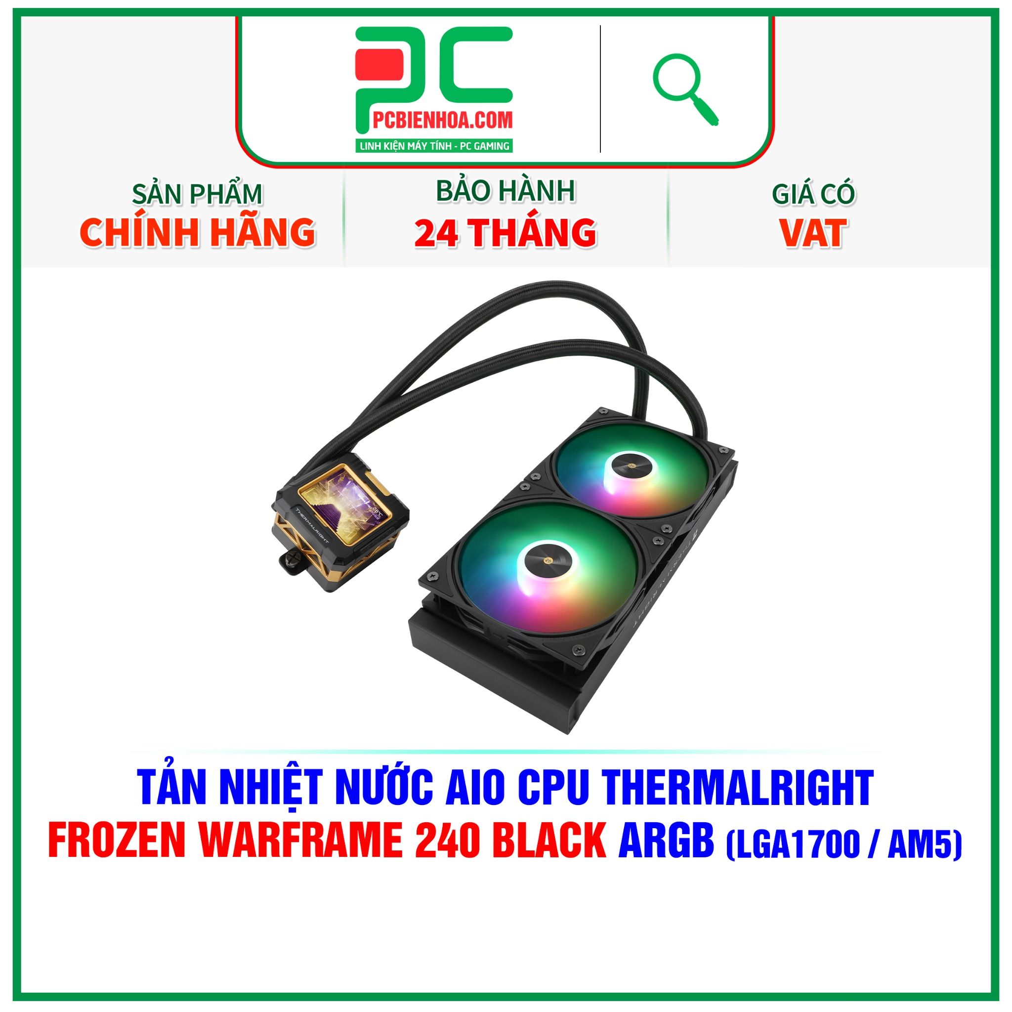 TẢN NHIỆT NƯỚC AIO CPU THERMALRIGHT FROZEN WARFRAME 240 BLACK ARGB ( HỖ TRỢ SOCKET LGA1700 / AM5 )