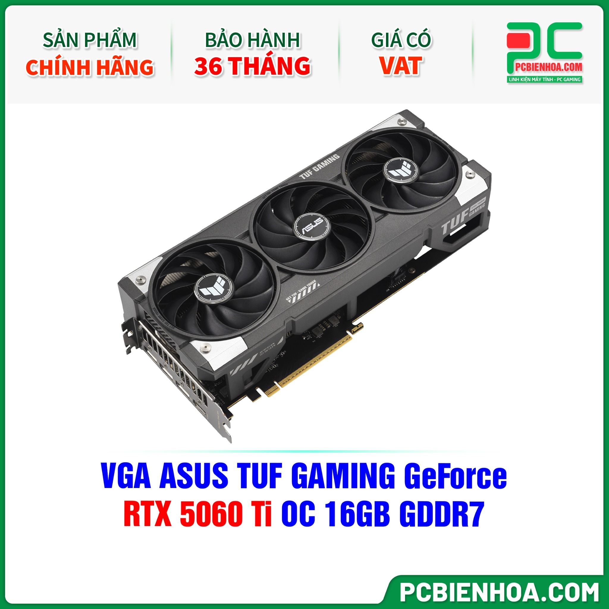 VGA ASUS TUF GAMING GeForce RTX 5060 Ti OC 16GB GDDR7 (TUF-RTX5060TI-O16G-GAMING)
