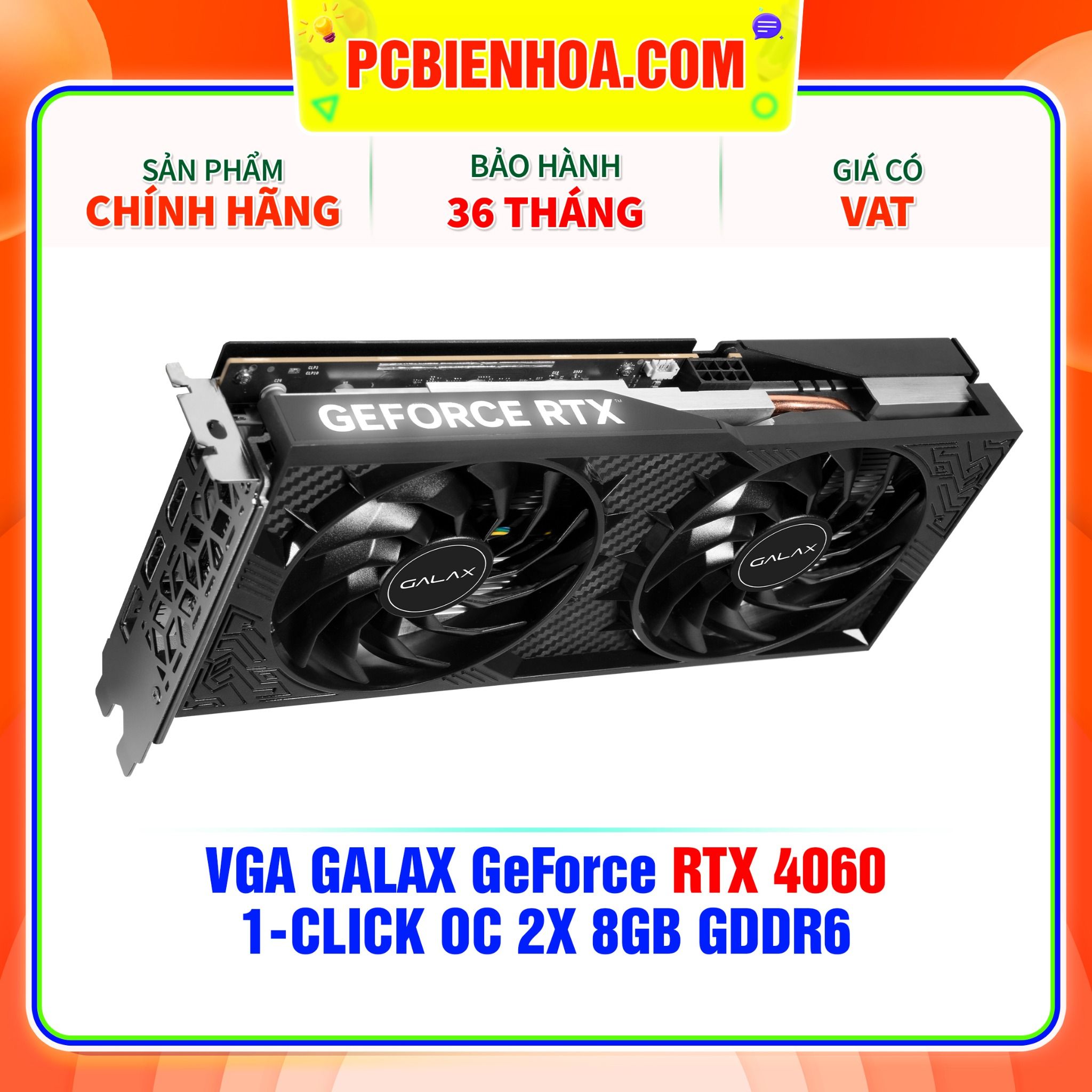  VGA GALAX GeForce RTX 4060 1-CLICK OC 2X 8GB GDDR6 ( 46NSL8MD8LOC ) 