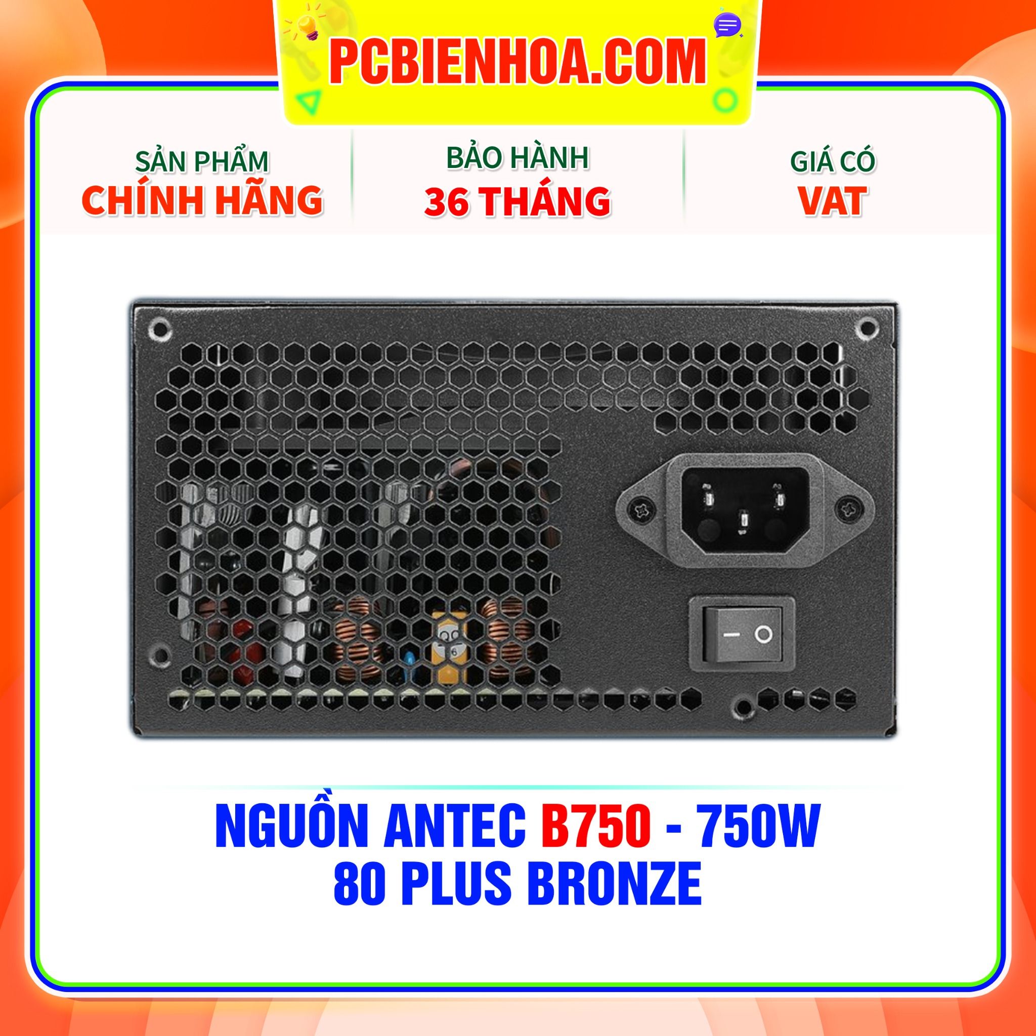  NGUỒN ANTEC B750 - 750W ( 80PLUS BRONZE ) 