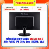  MÀN HÌNH VIEWSONIC VA2418-SH-2 24in FullHD IPS 75Hz 5ms ( HDMI / VGA ) 