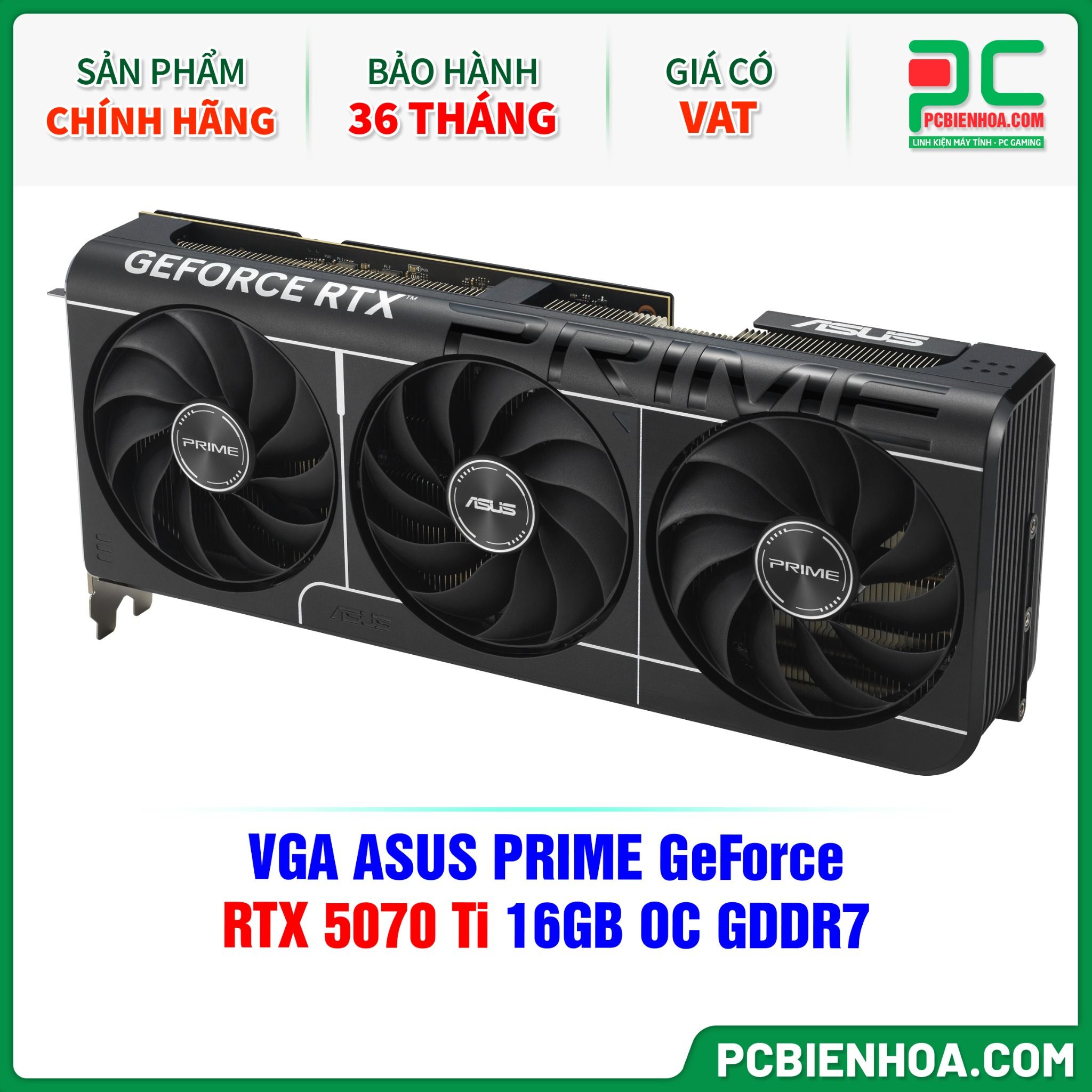 VGA ASUS PRIME GeForce RTX 5070 Ti 16GB OC GDDR7 ( PRIME-RTX5070TI-O16G )