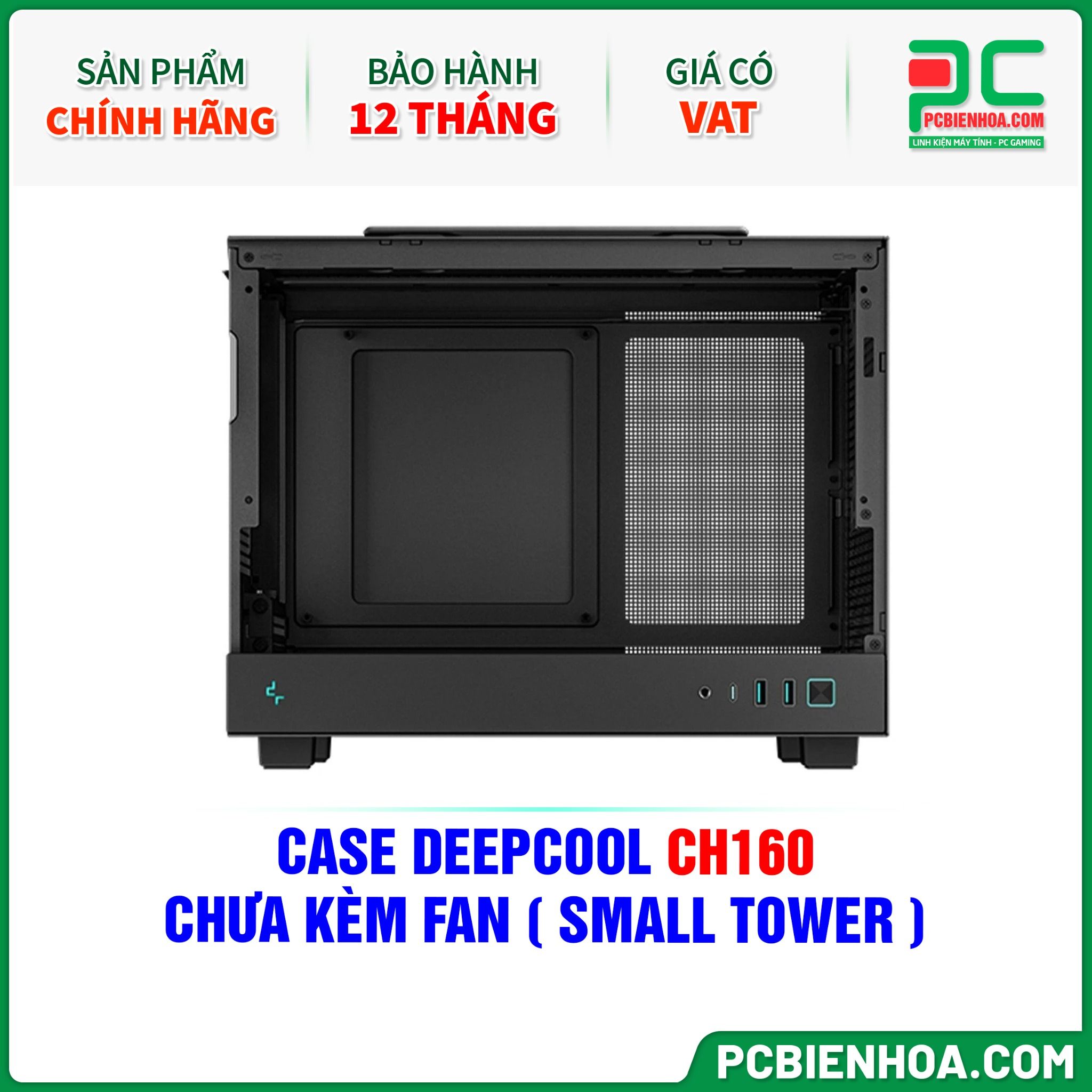 CASE DEEPCOOL CH160 - CHƯA KÈM FAN ( SMALL TOWER )