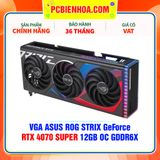  VGA ASUS ROG STRIX GeForce RTX 4070 SUPER 12GB OC GDDR6X ( ROG-STRIX-RTX4070S-O12G-GAMING ) 