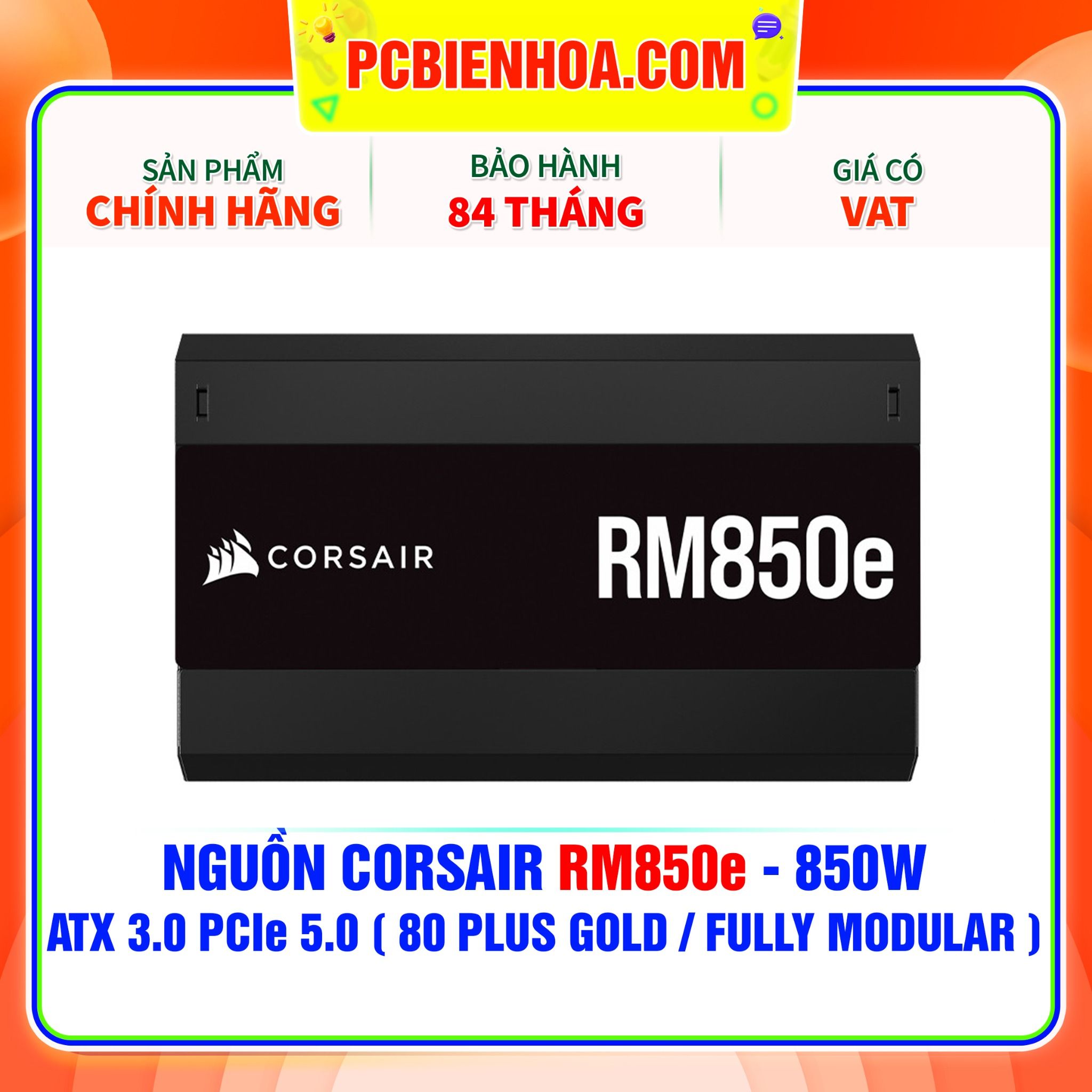  NGUỒN CORSAIR RM850e - 850W ATX 3.0 PCIe 5.0 ( 80 PLUS GOLD / FULLY MODULAR ) 
