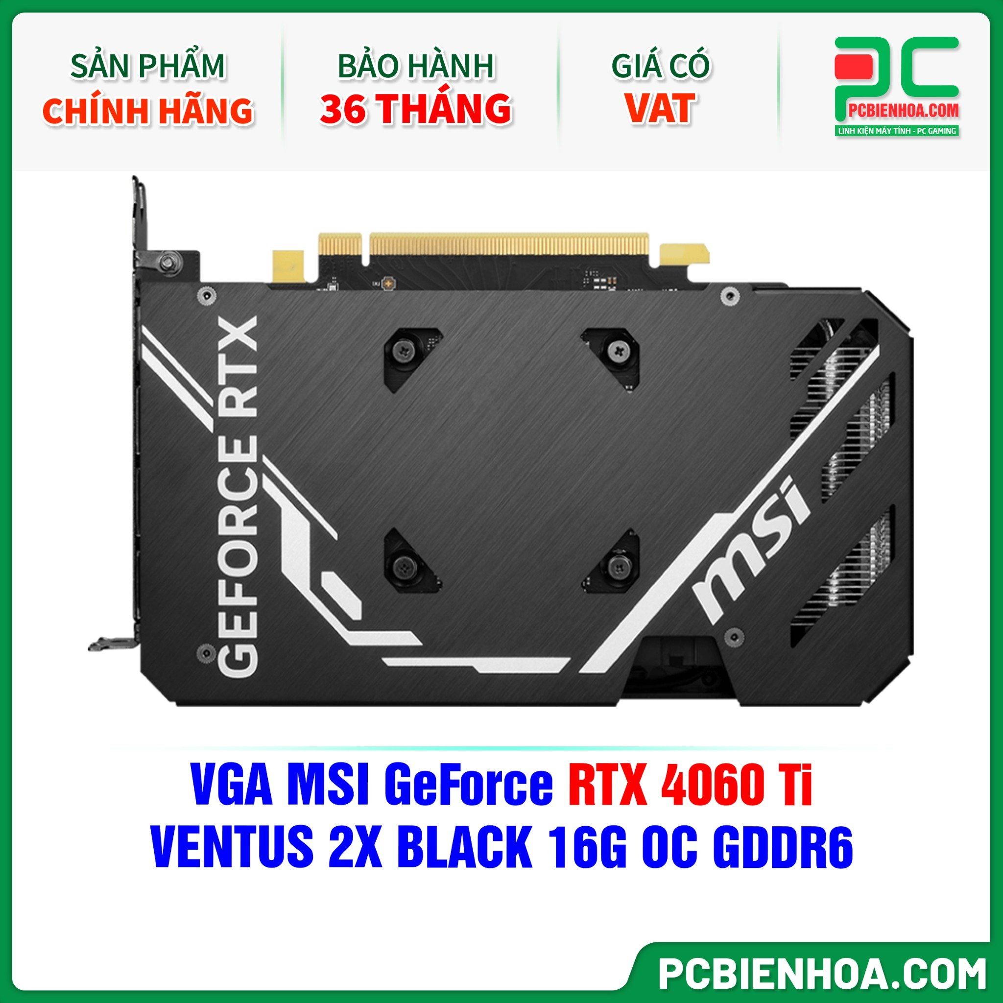 VGA MSI GeForce RTX 4060 Ti VENTUS 2X BLACK 16G OC GDDR6