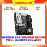 DDR5 - MAINBOARD MSI B760M GAMING PLUS WIFI ( WiFi 6E / LGA1700 / M-ATX / 4xDDR5 ) 