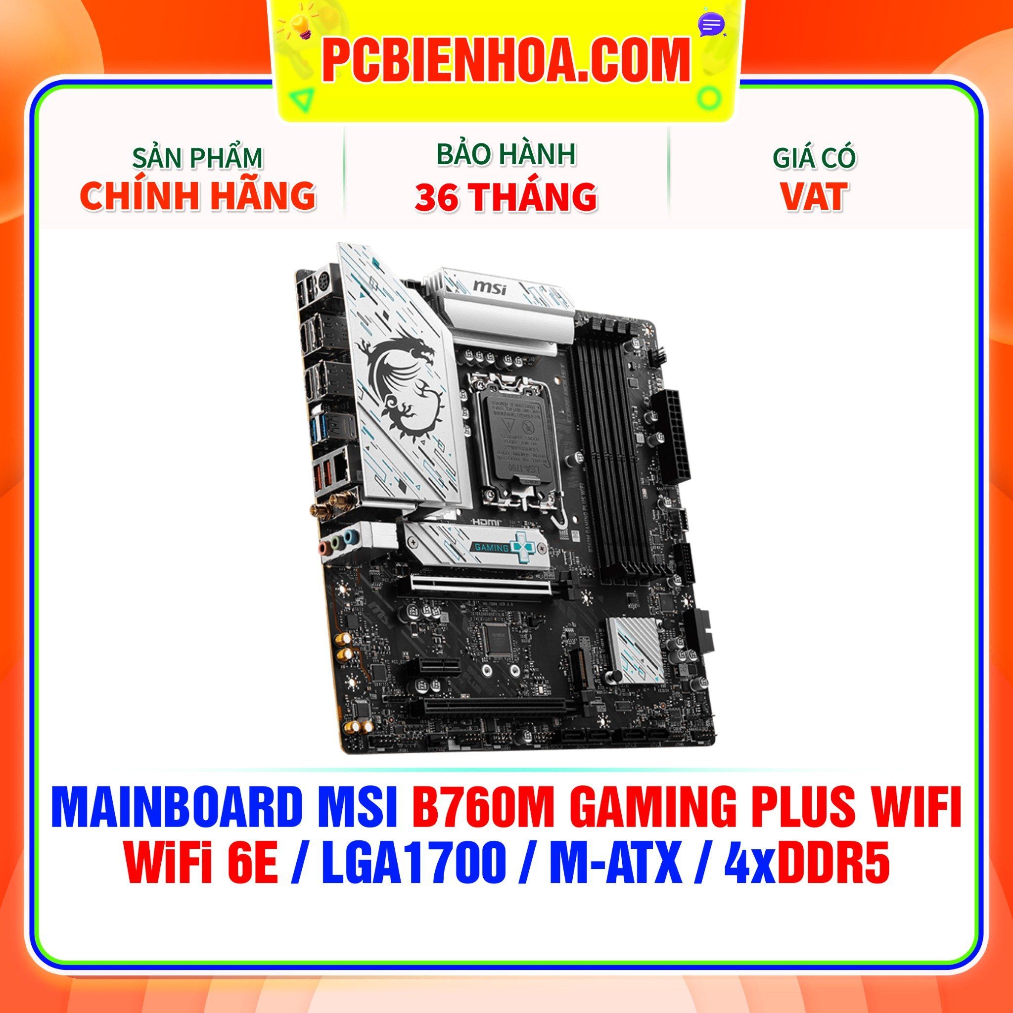  DDR5 - MAINBOARD MSI B760M GAMING PLUS WIFI ( WiFi 6E / LGA1700 / M-ATX / 4xDDR5 ) 