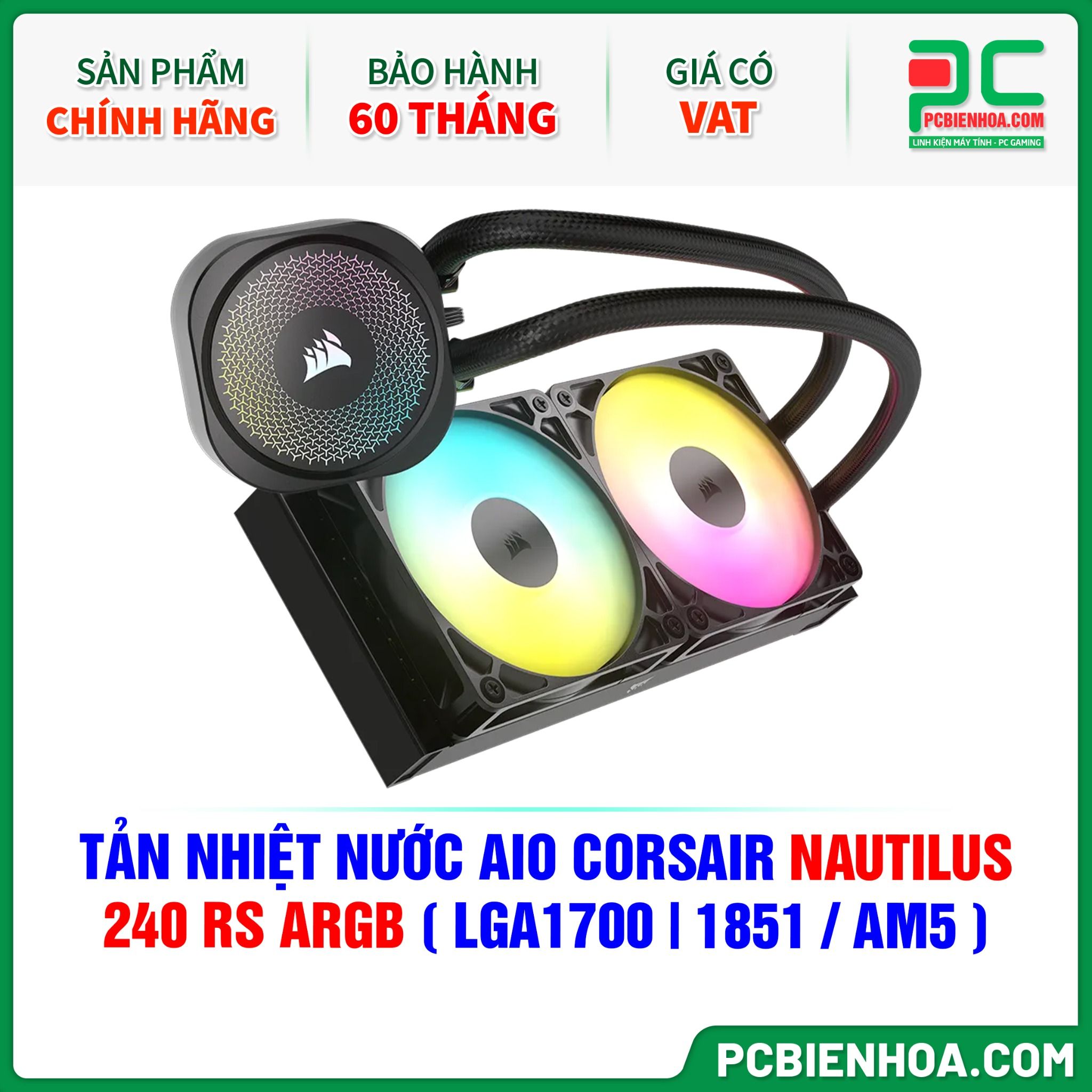 TẢN NHIỆT NƯỚC AIO CORSAIR NAUTILUS 240 RS ARGB ( HỖ TRỢ SOCKET LGA1700|1851 / AM5 )