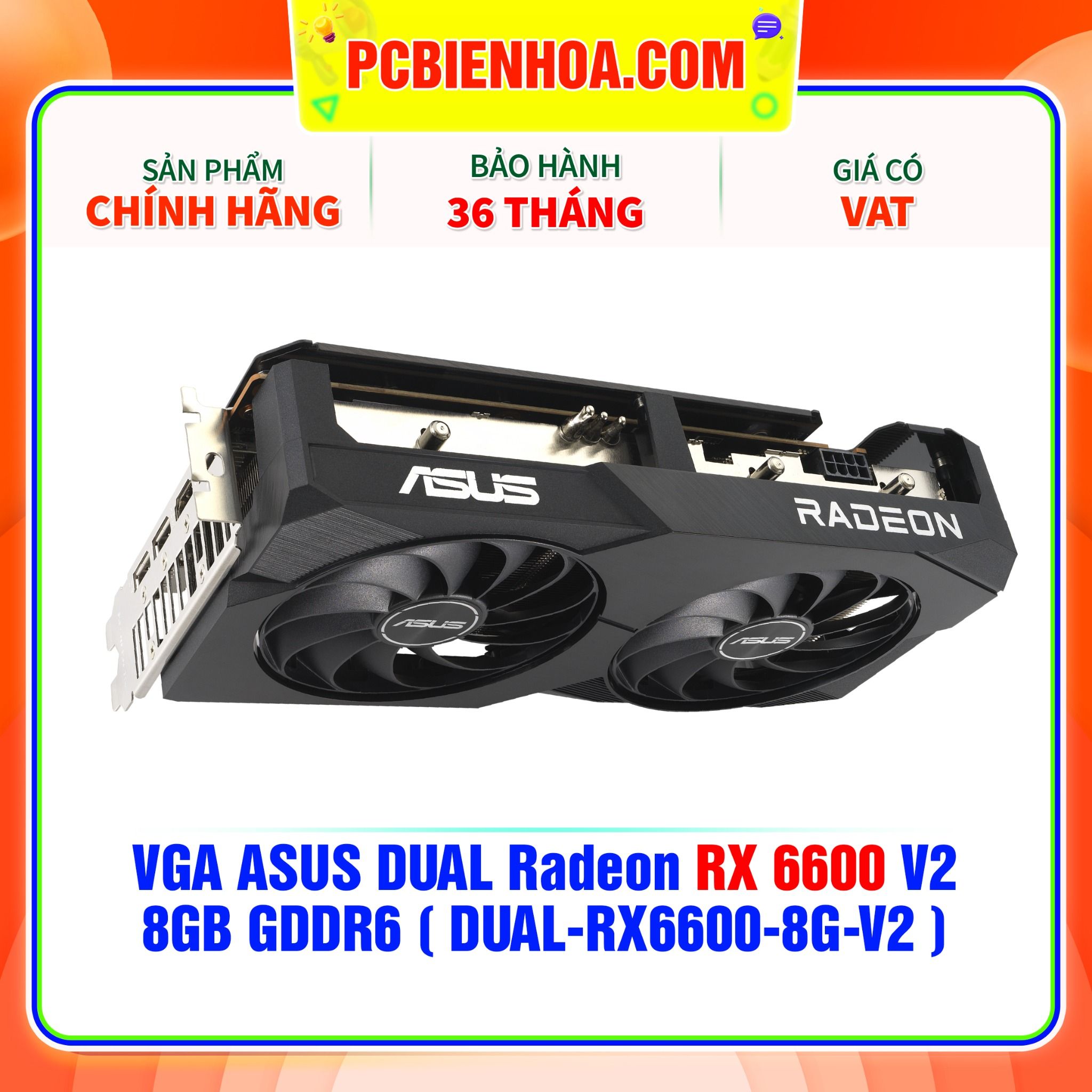  VGA ASUS DUAL Radeon RX 6600 V2 8GB GDDR6 ( DUAL-RX6600-8G-V2 ) 