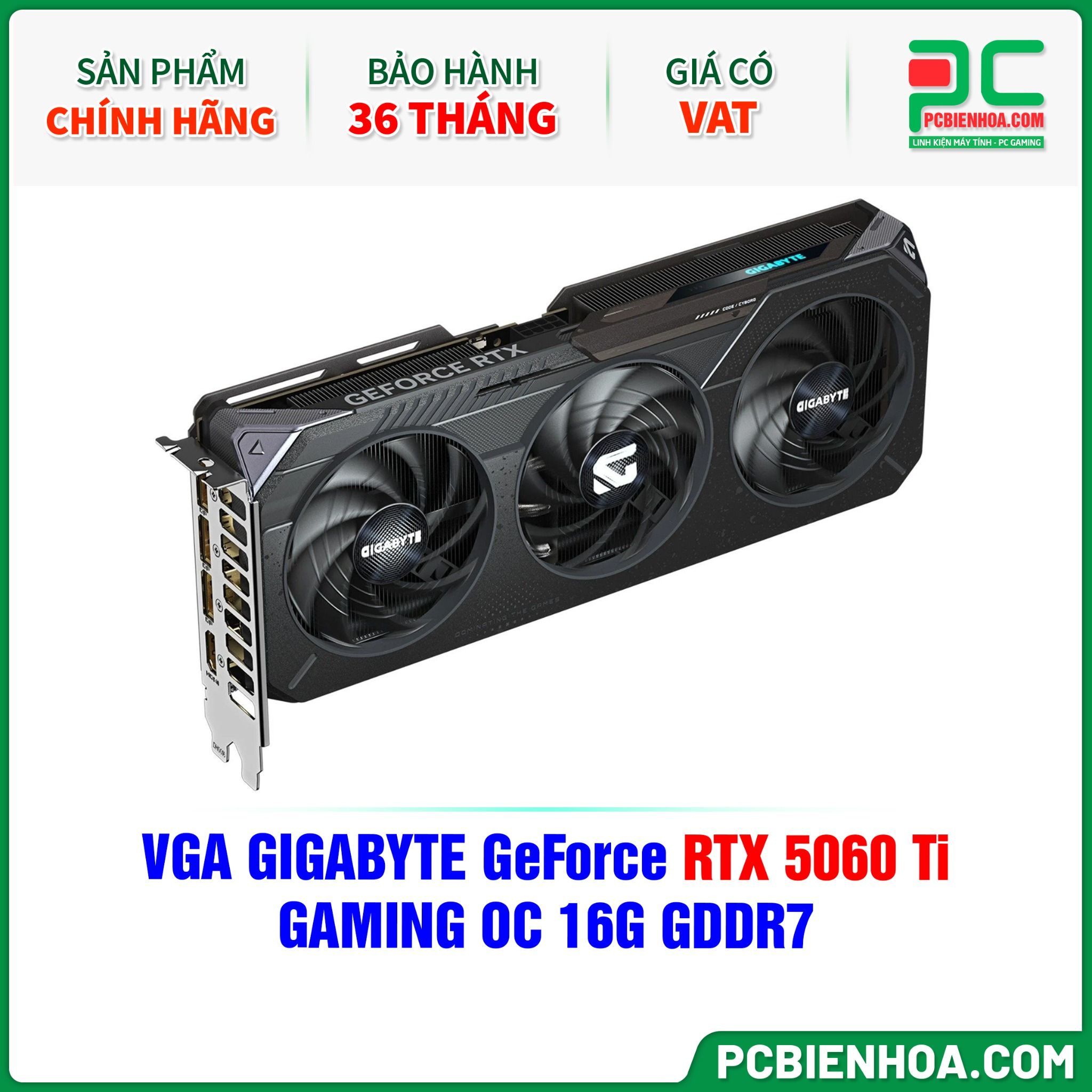 VGA GIGABYTE GeForce RTX 5060 Ti GAMING OC 16G GDDR7 (GV-N506TGAMING OC-16GD)