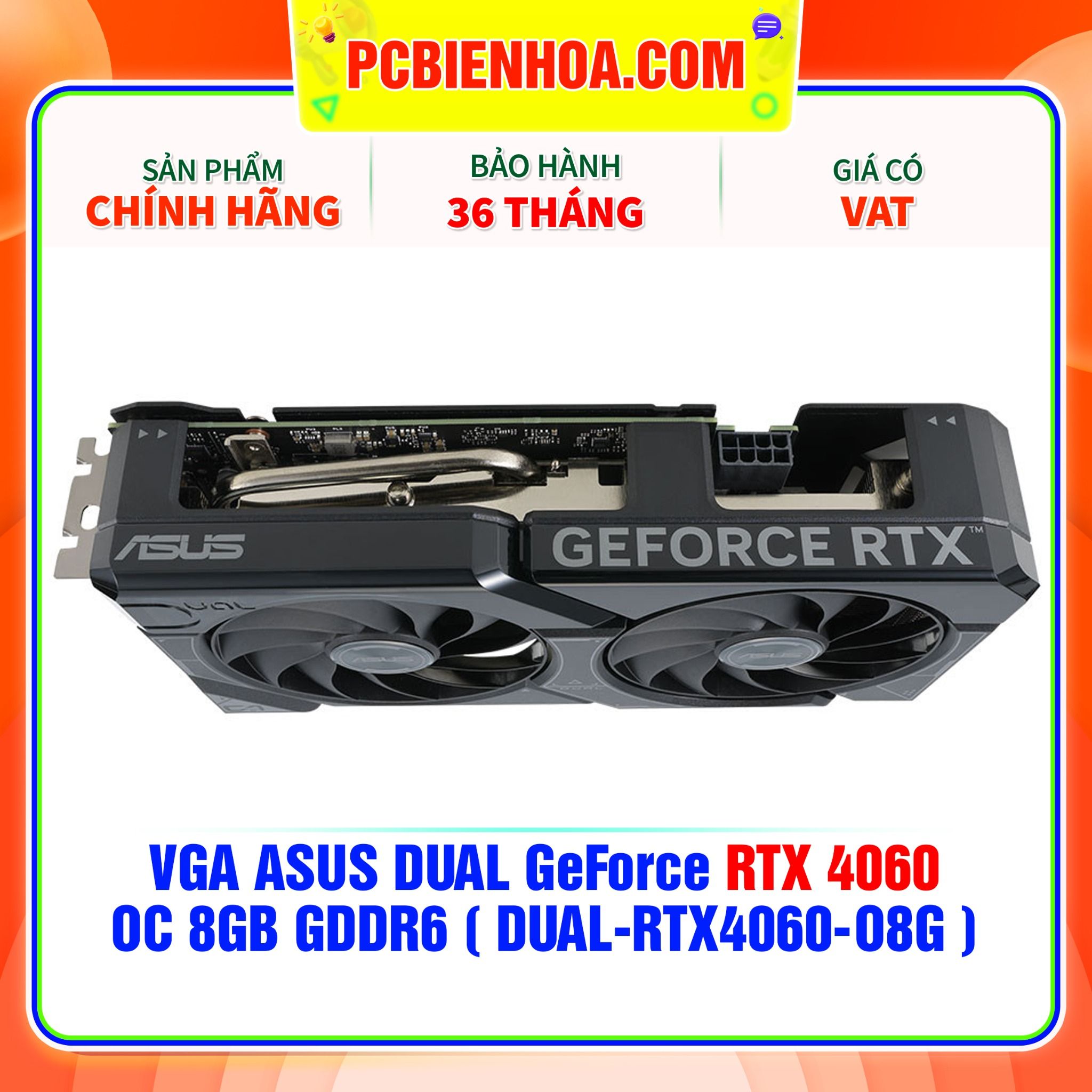  VGA ASUS DUAL GeForce RTX 4060 OC 8GB GDDR6 ( DUAL-RTX4060-O8G ) 