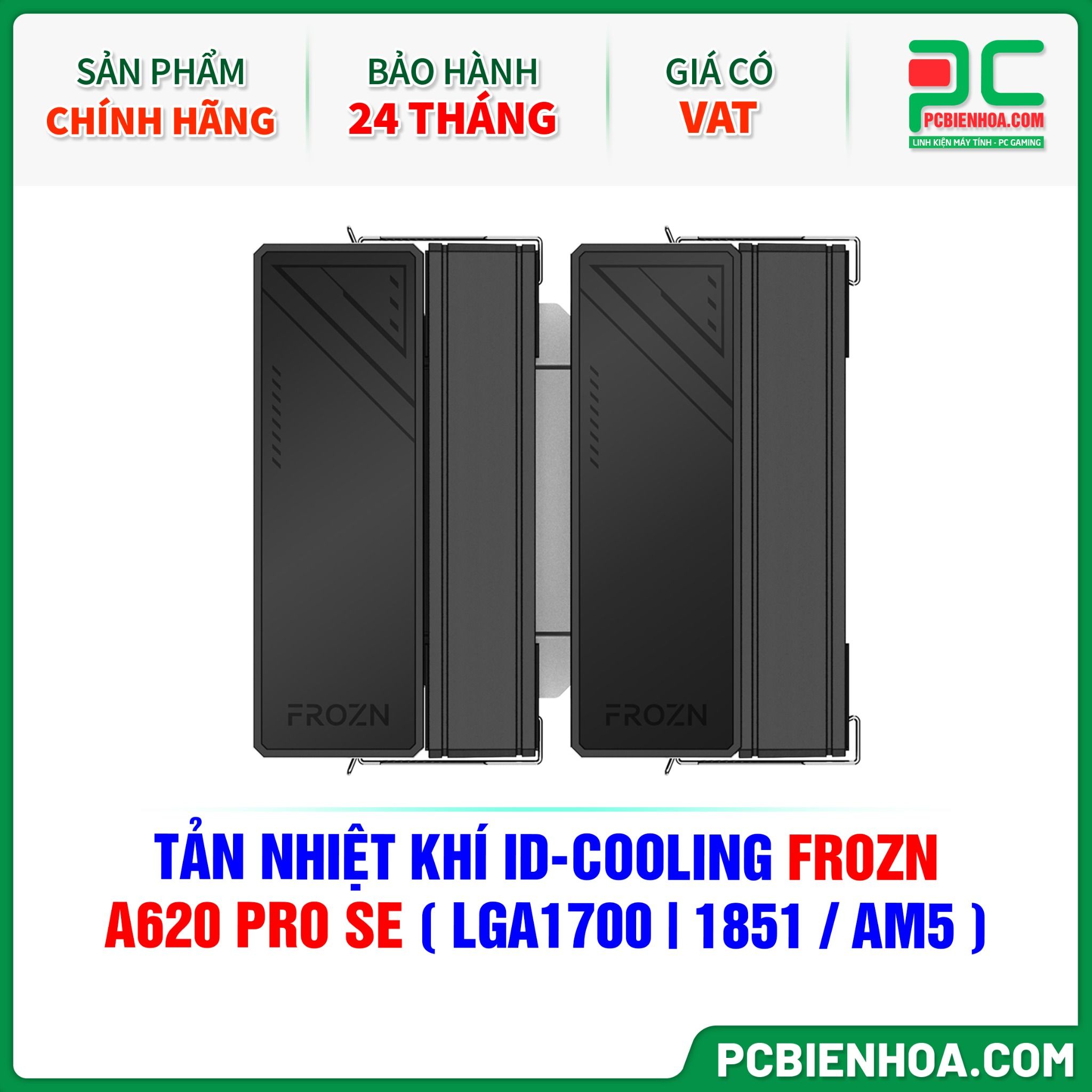TẢN NHIỆT KHÍ ID-COOLING FROZN A620 PRO SE ( HỖ TRỢ SOCKET LGA1700|1851 / AM5 )