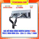  GIÁ ĐỠ MÀN HÌNH NORTH BAYOU F195A ( HỖ TRỢ 2 MÀN HÌNH 22in - 32in, 2~12Kg MỖI MÀN HÌNH ) 