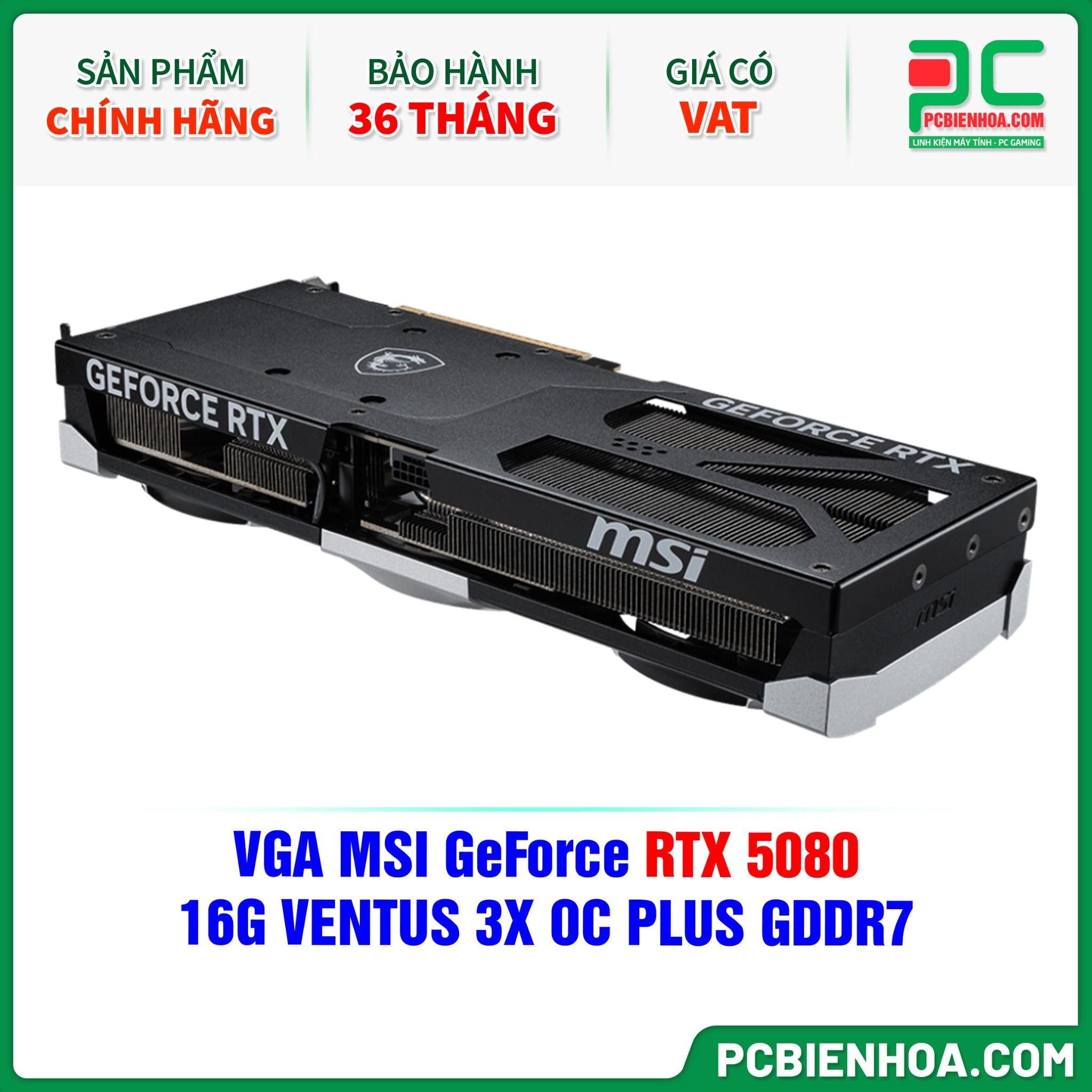 VGA MSI GeForce RTX 5080 16G VENTUS 3X OC PLUS GDDR7