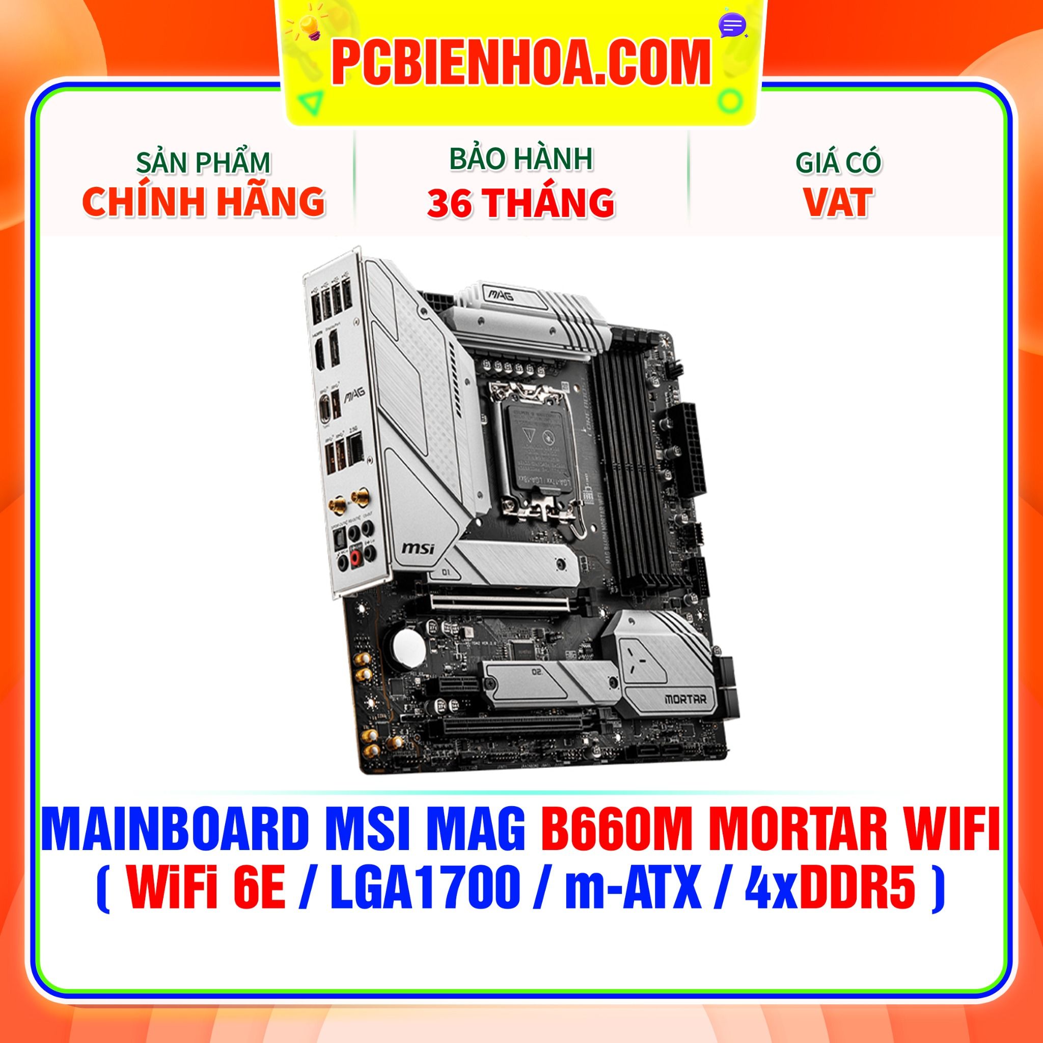  DDR5 - MAINBOARD MSI MAG B660M MORTAR WIFI  ( WiFi 6E / LGA1700 / m-ATX / 4xDDR5 ) 
