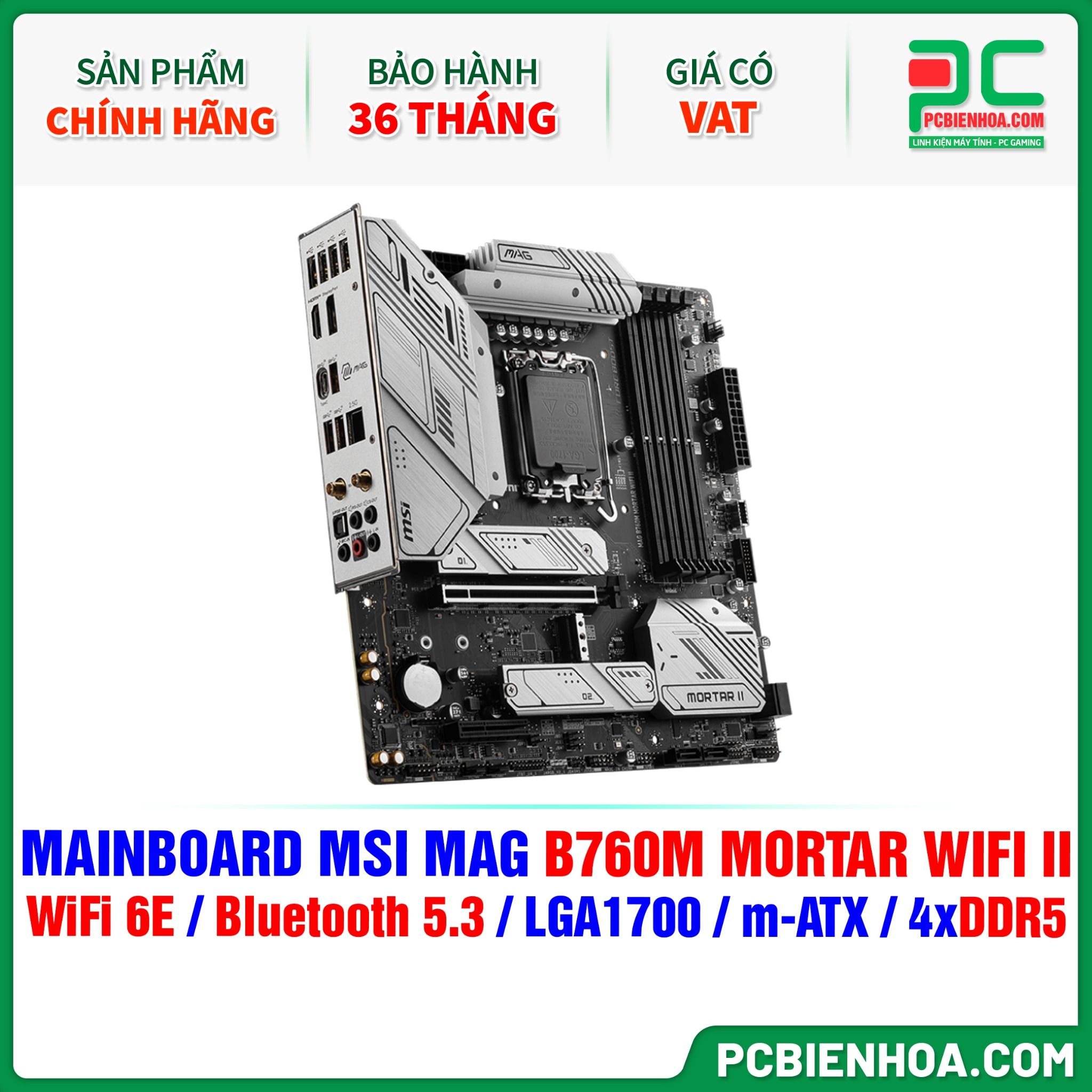 DDR5 - MAINBOARD MSI MAG B760M MORTAR WIFI II ( WiFi 6E / Bluetooth 5.3 / LGA1700 / m-ATX / 4xDDR5 )