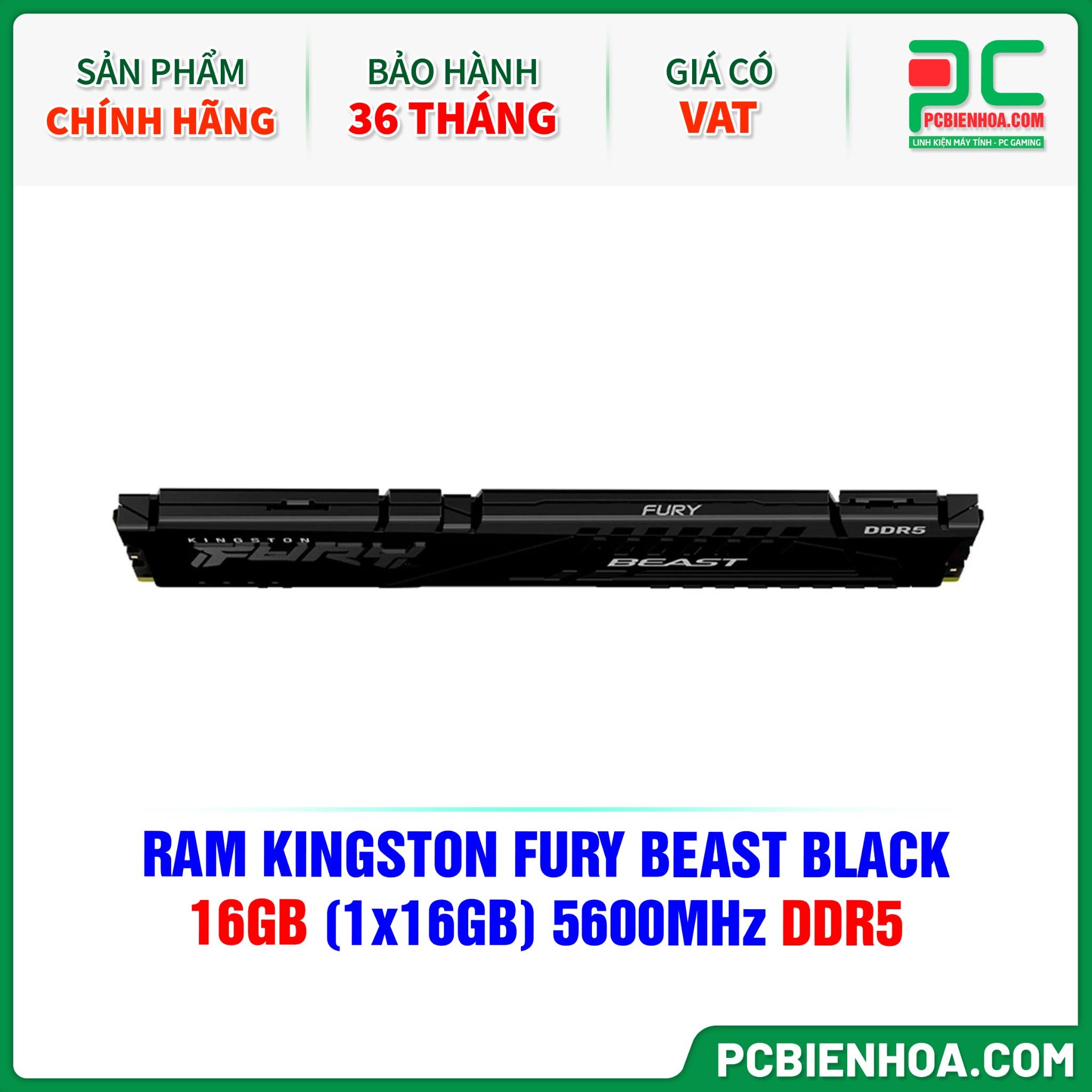 RAM KINGSTON FURY BEAST BLACK - 16GB (1x16GB) 5600MHz DDR5 ( KF556C40BB-16 )