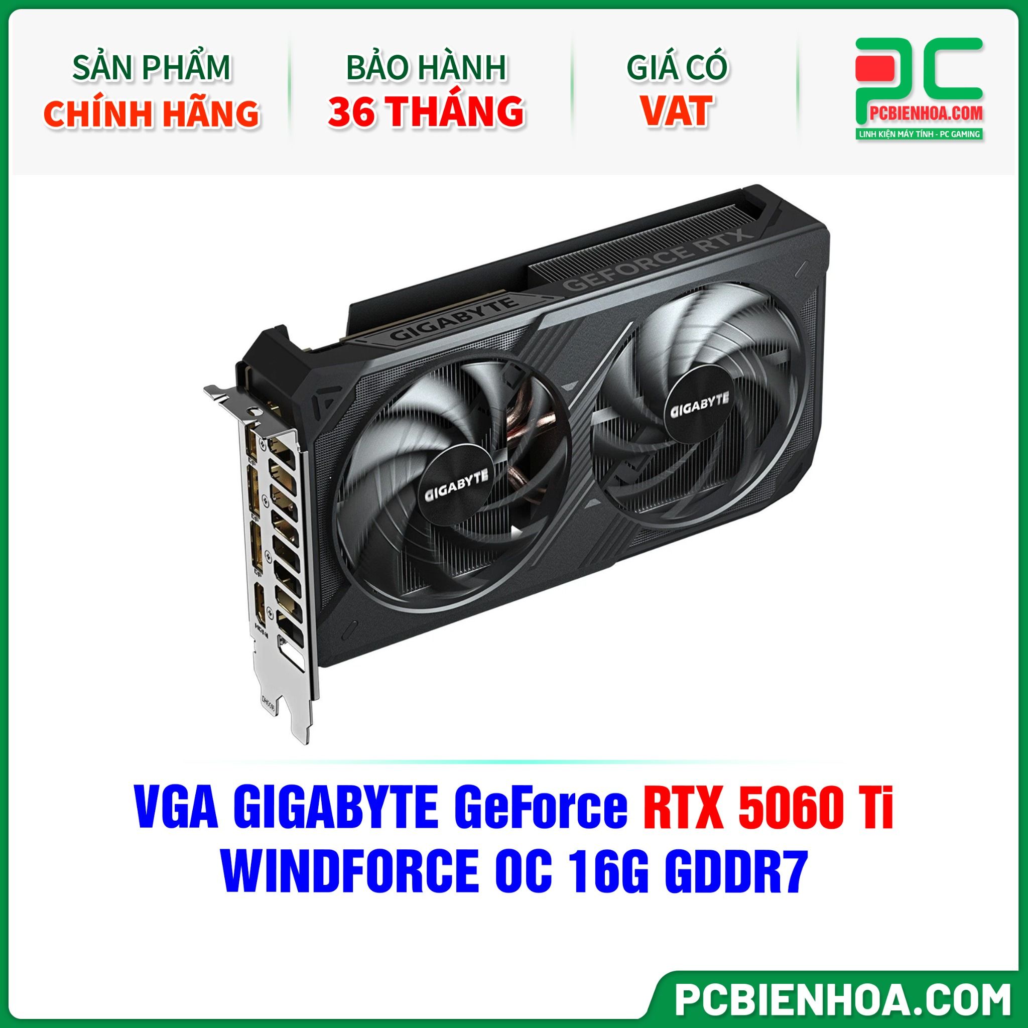 VGA GIGABYTE GeForce RTX 5060 Ti WINDFORCE OC 16G GDDR7 (GV-N506TWF2OC-16GD)