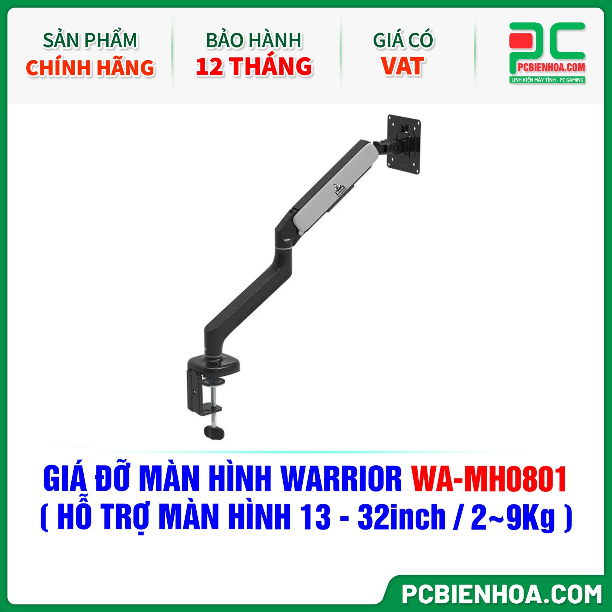 GIÁ ĐỠ MÀN HÌNH ( ARM ) WARRIOR WA-MH0801 ( HỖ TRỢ MÀN HÌNH 13 - 32inch / 2~9Kg )