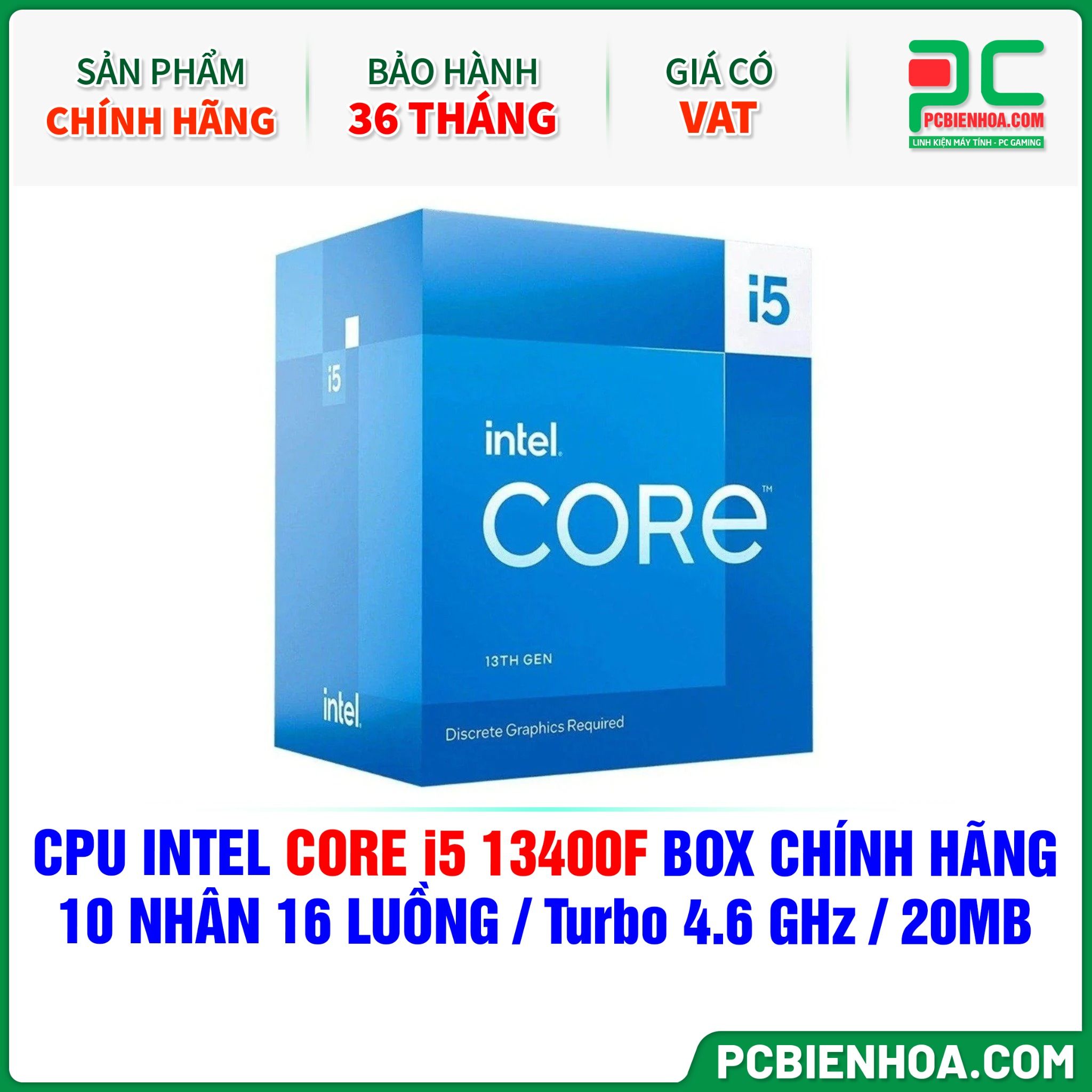 CPU INTEL CORE i5 13400F BOX CHÍNH HÃNG ( 10 NHÂN 16 LUỒNG / Turbo 4.6 GHz / 20MB )
