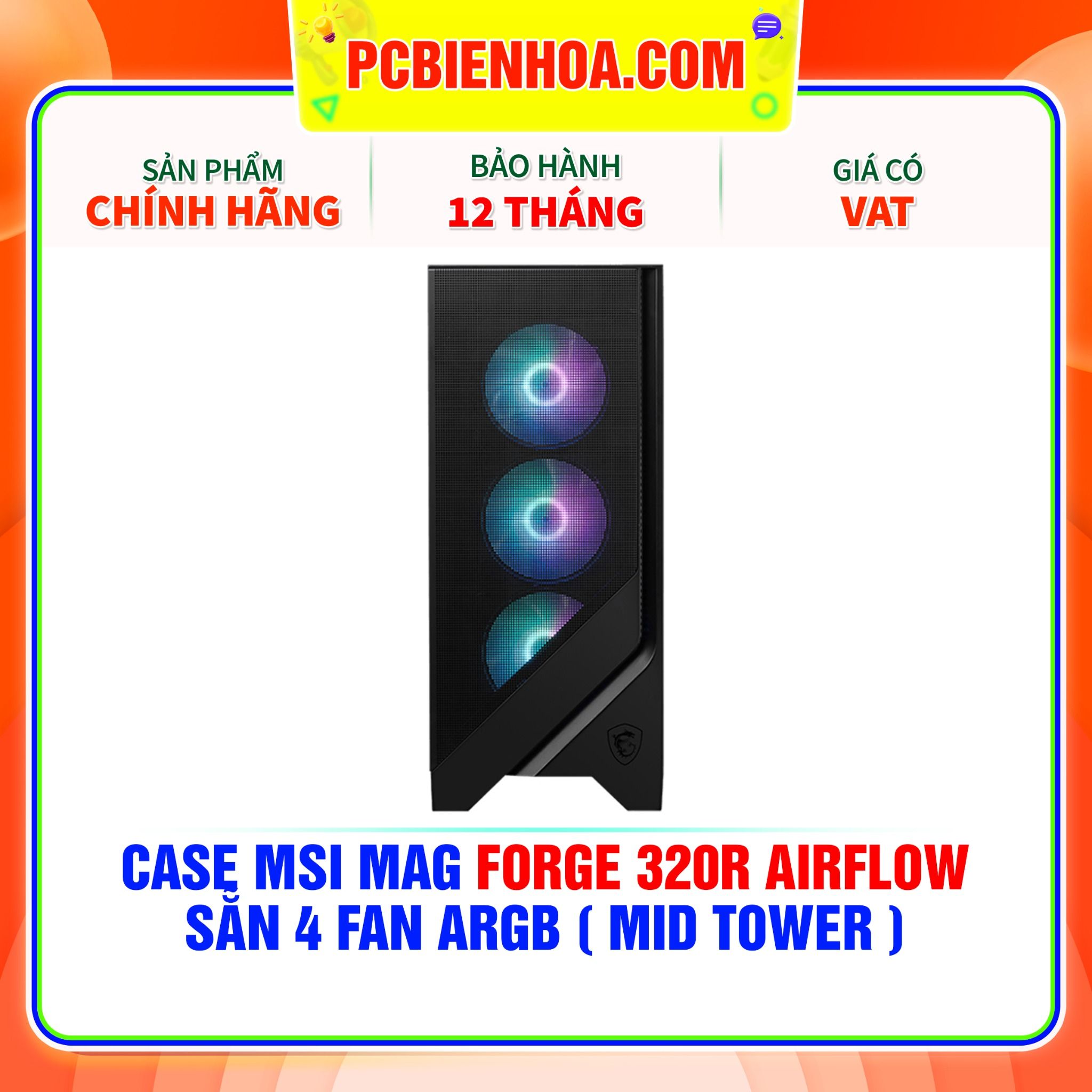  CASE MSI MAG FORGE 320R AIRFLOW - SẴN 4 FAN ARGB ( MID TOWER ) 