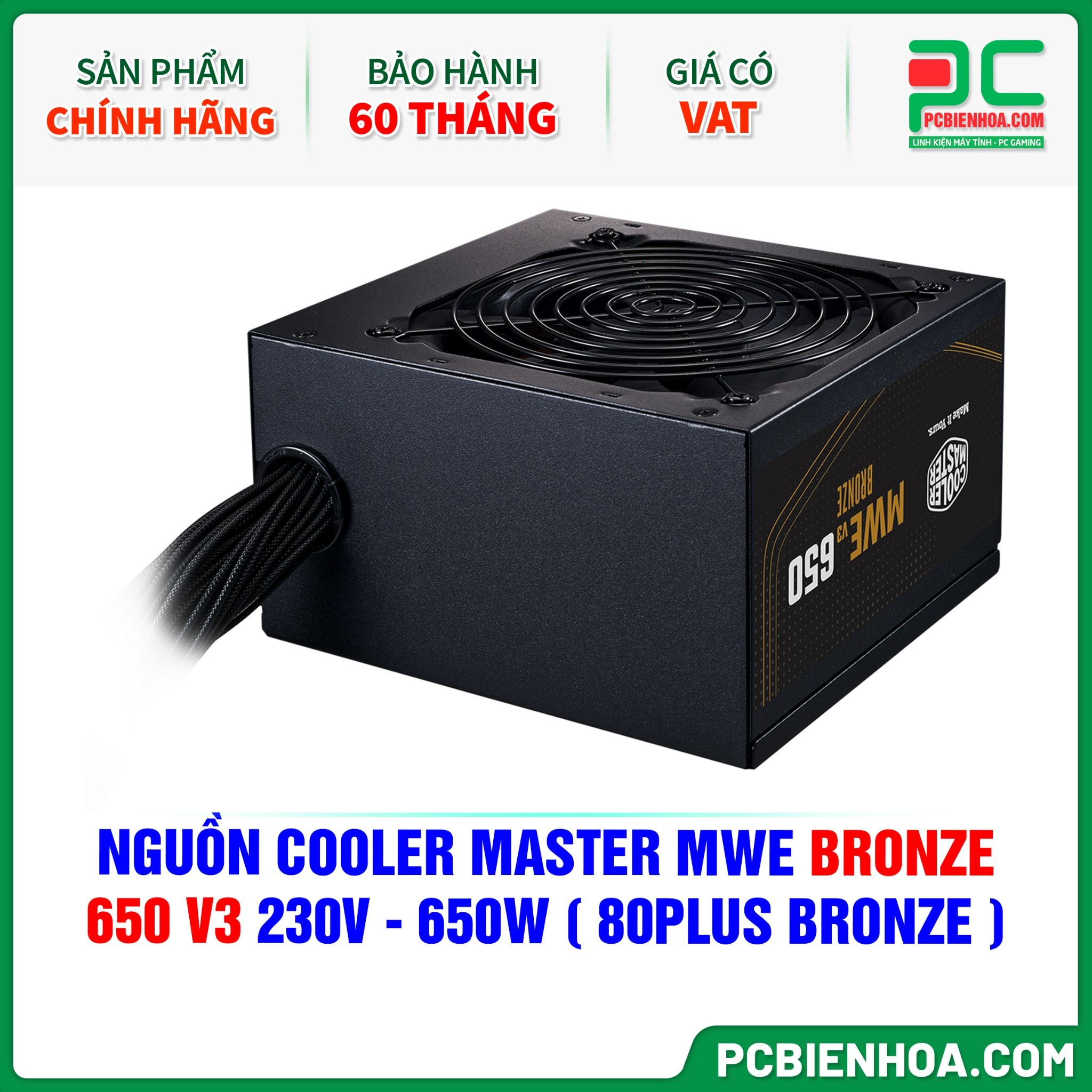 NGUỒN COOLER MASTER MWE BRONZE 650 V3 230V - 650W ( 80PLUS BRONZE )
