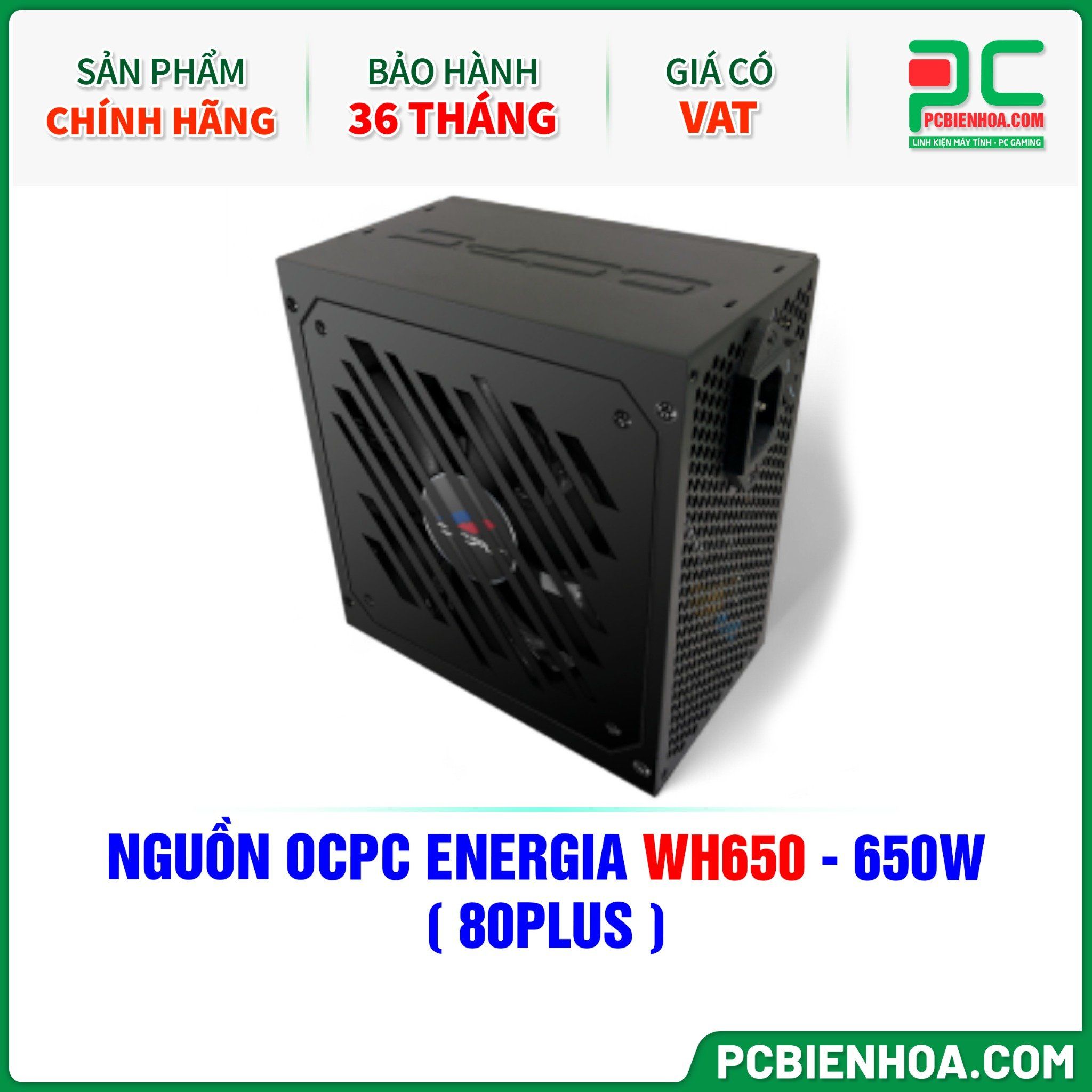 NGUỒN OCPC ENERGIA WH650 - 650W ( 80PLUS )