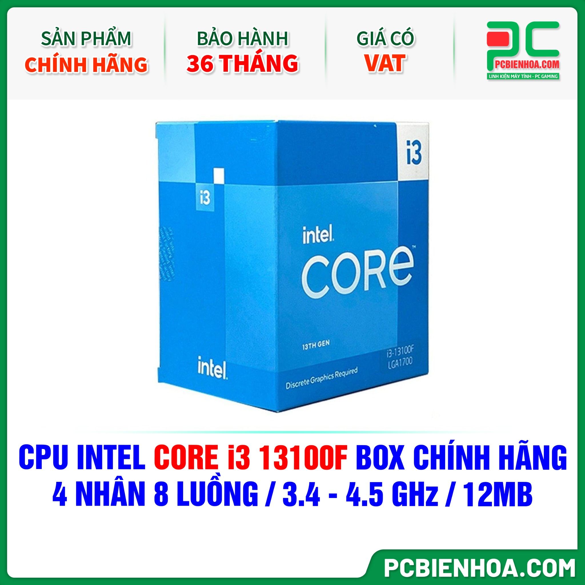 CPU INTEL CORE i3 13100F BOX CHÍNH HÃNG ( 4 NHÂN 8 LUỒNG / 3.4 - 4.5 GHz / 12MB )