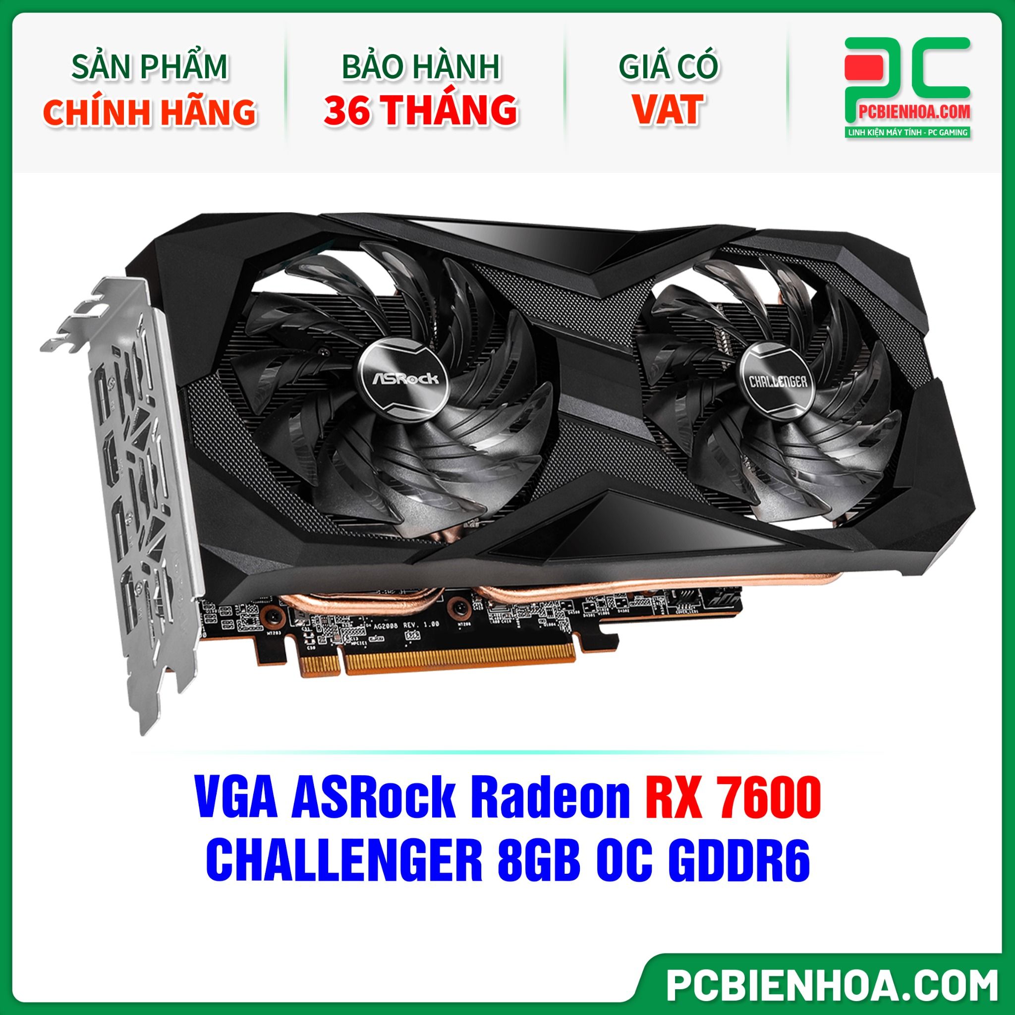 VGA ASRock Radeon RX 7600 CHALLENGER 8GB OC GDDR6 ( RX7600 CL 8GO )