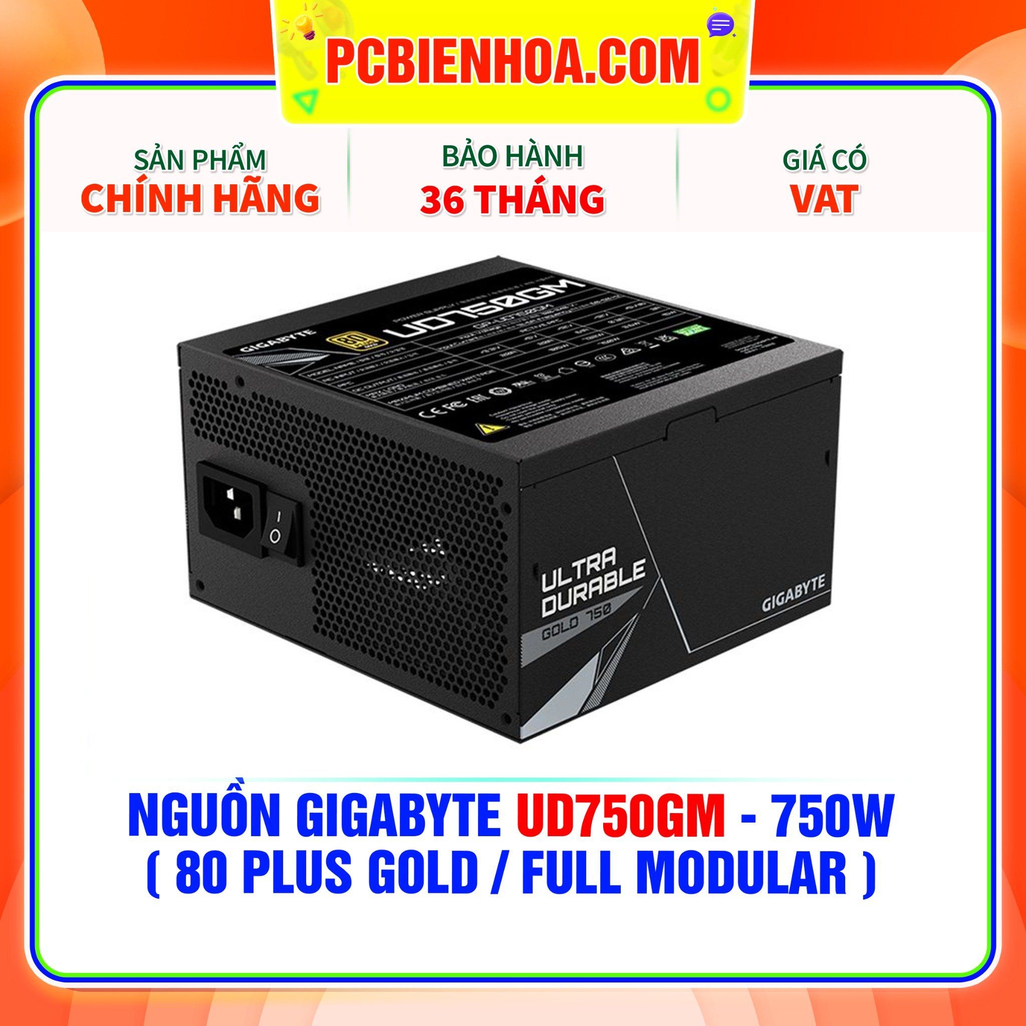  NGUỒN GIGABYTE UD750GM - 750W ( 80 PLUS GOLD / FULL MODULAR ) 