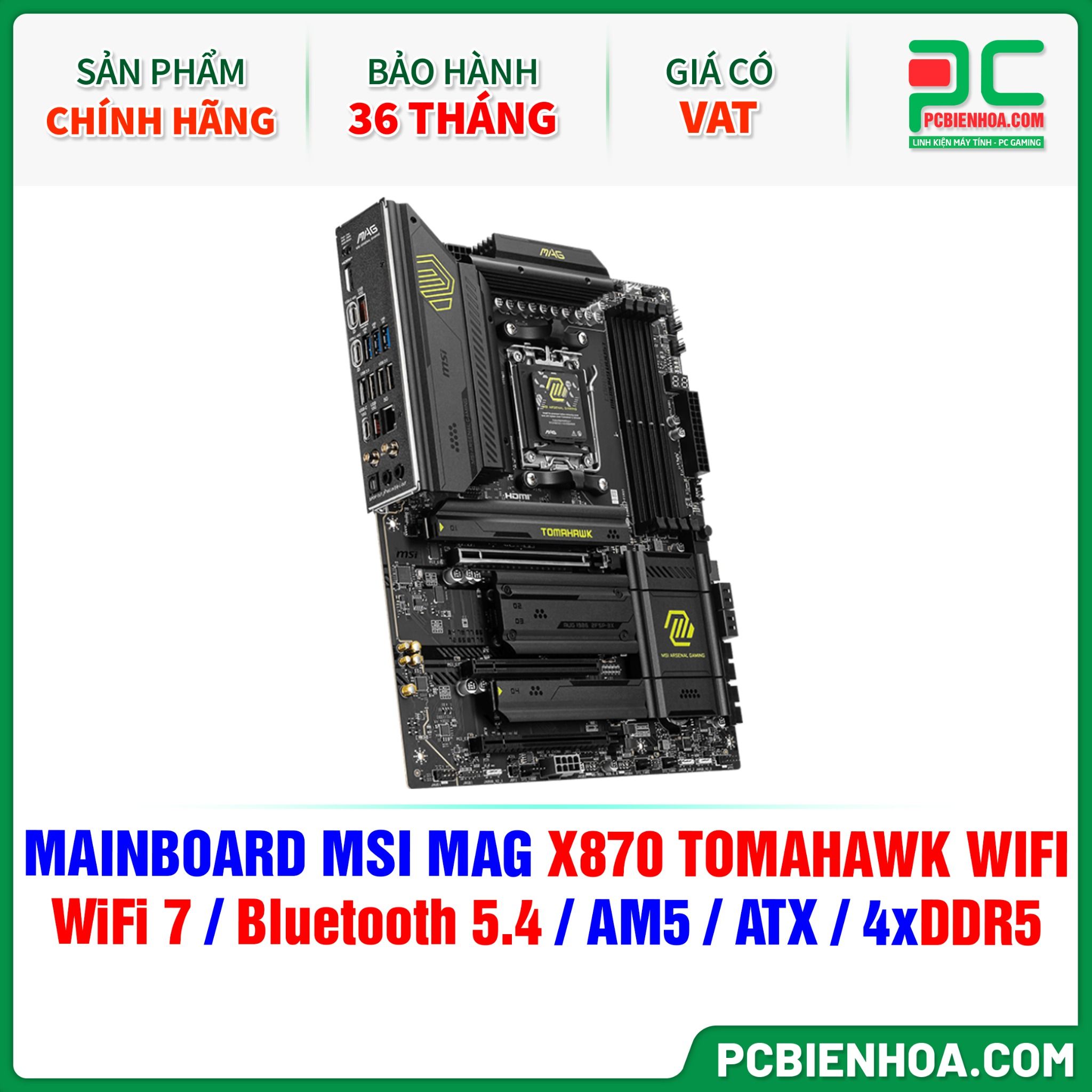 DDR5 - MAINBOARD MSI MAG X870 TOMAHAWK WIFI ( WiFi 7 / Bluetooth 5.4 / AM5 / ATX / 4xDDR5 )