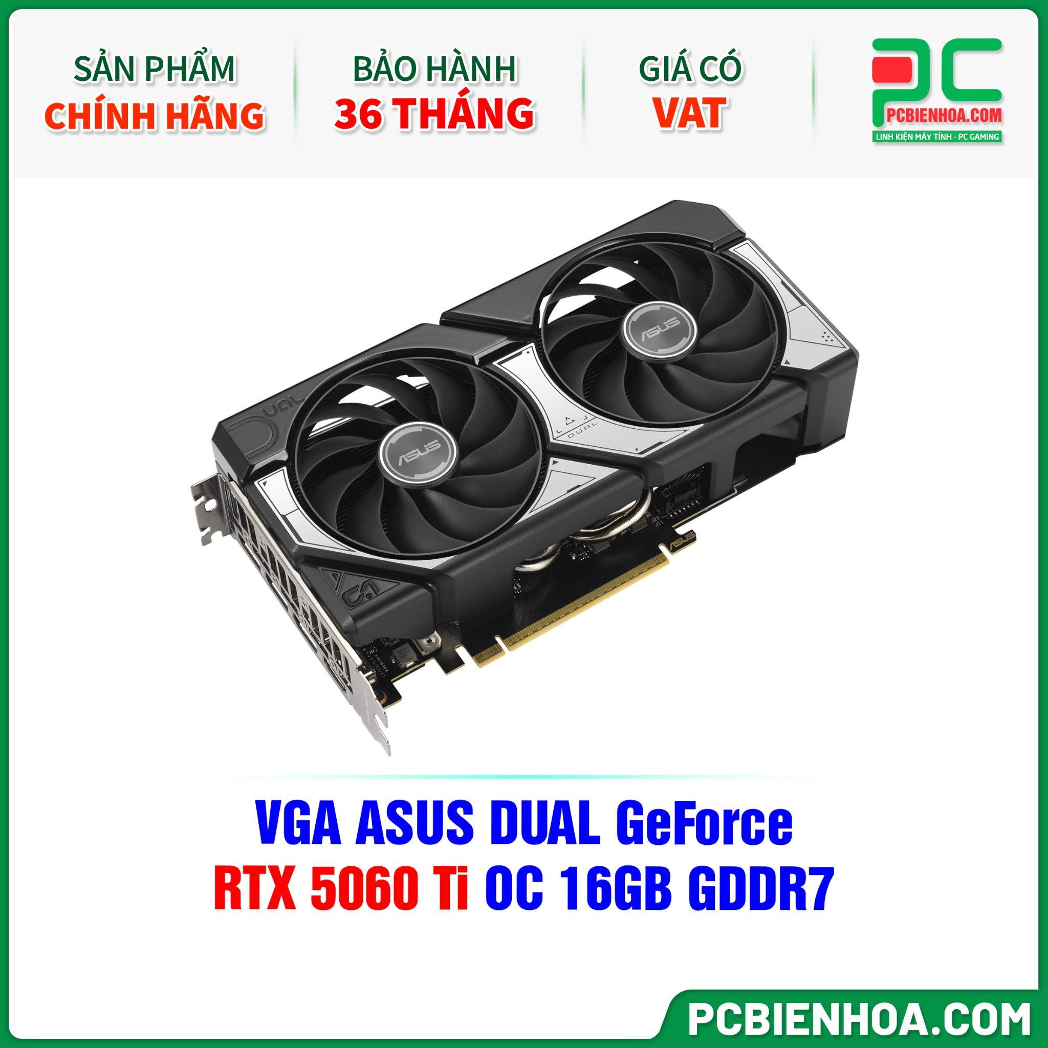 VGA ASUS DUAL GeForce RTX 5060 Ti OC 16GB GDDR7 (DUAL-RTX5060TI-O16G)