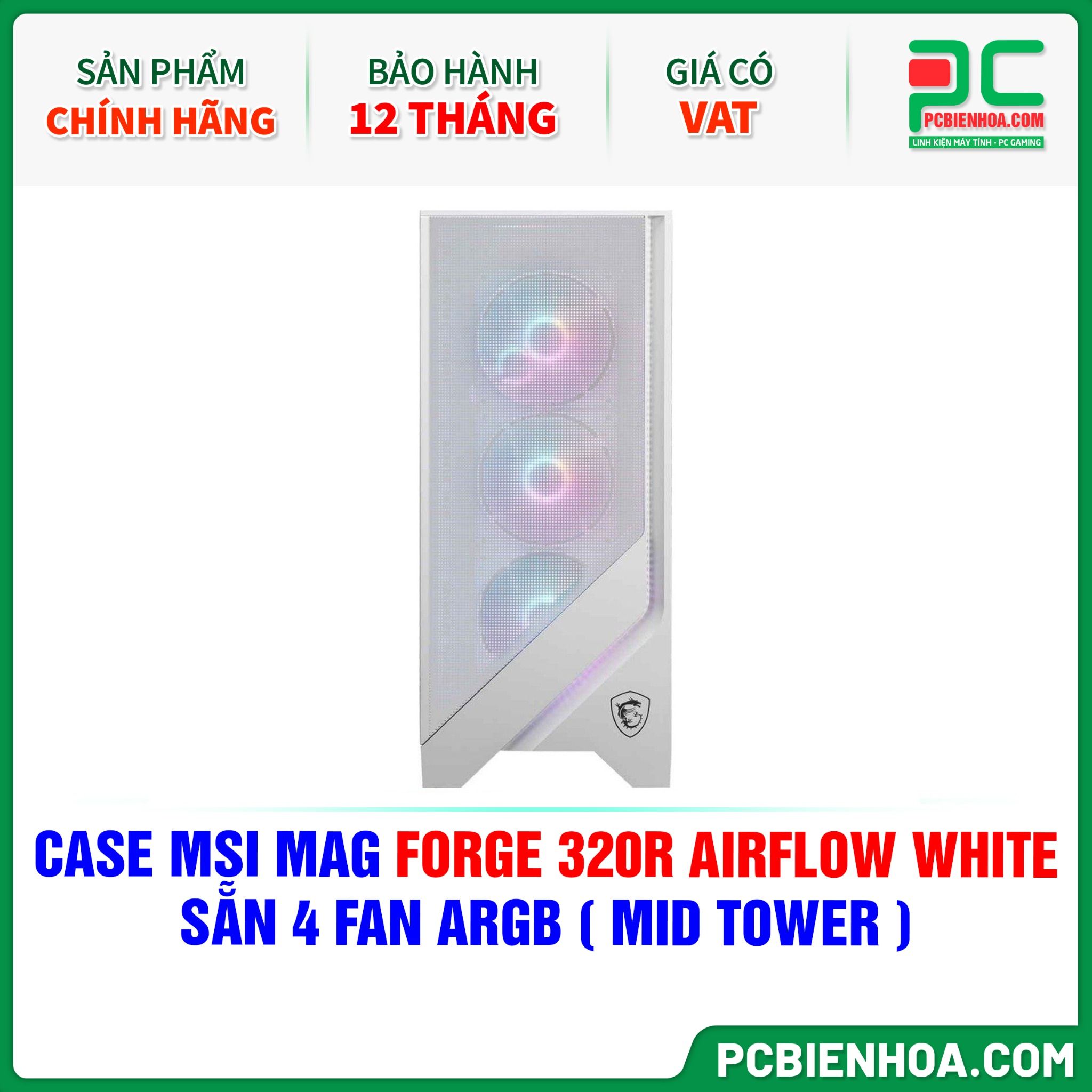 CASE MSI MAG FORGE 320R AIRFLOW WHITE - SẴN 4 FAN ARGB ( MID TOWER )